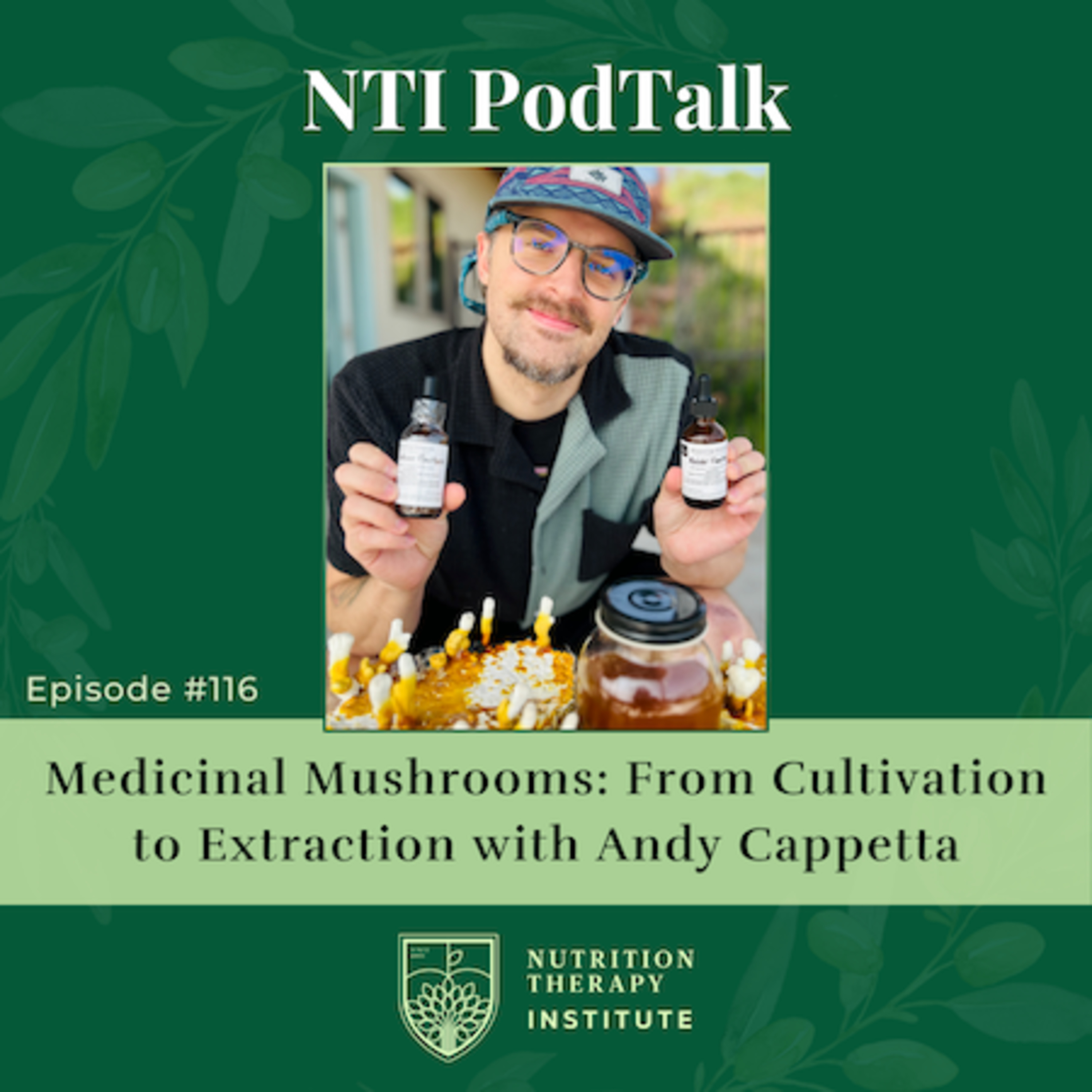 Medicinal Mushrooms: From Cultivation to Extraction | EP 116 episode artwork