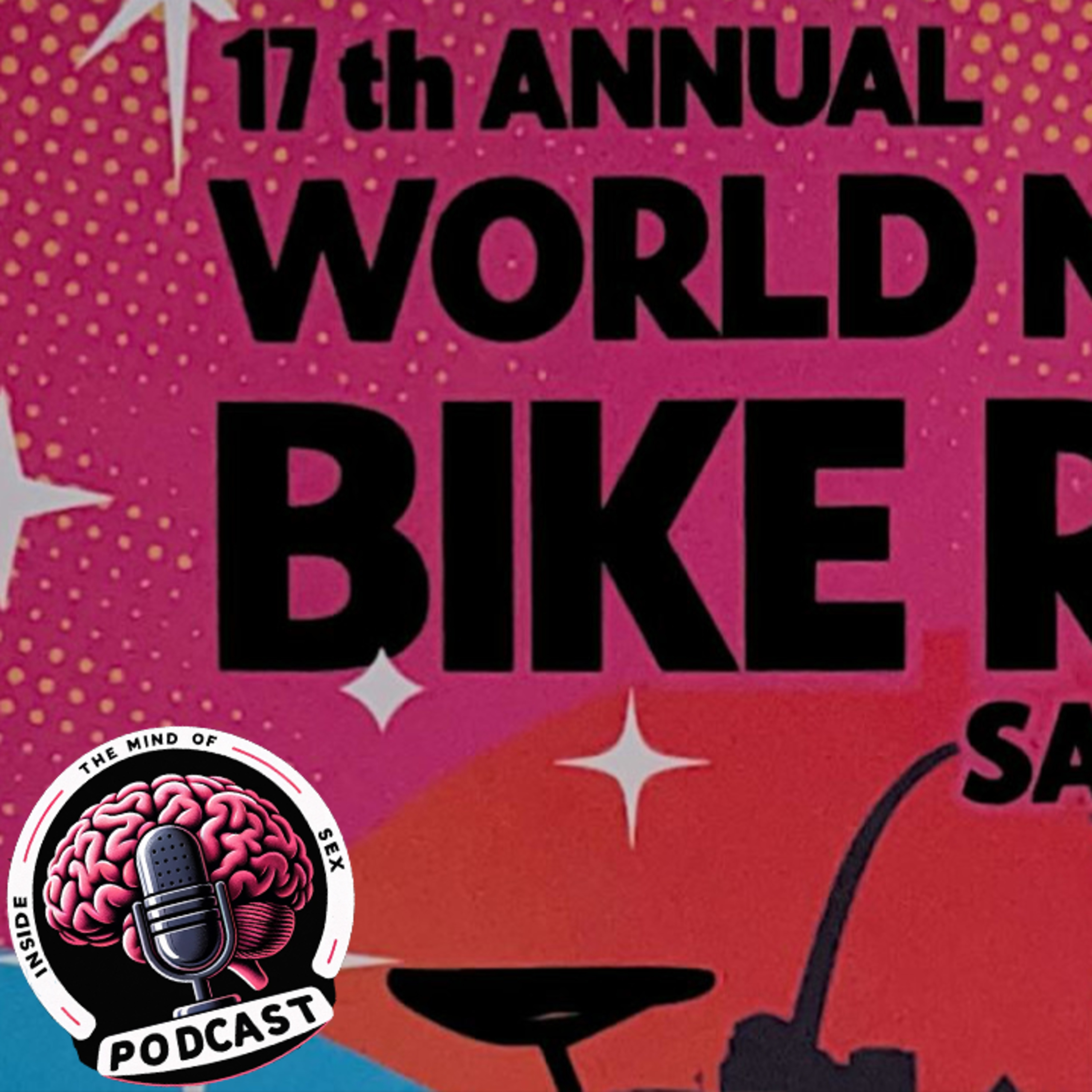 Inside The Mind Of Sex - World Naked Bike Ride 2025