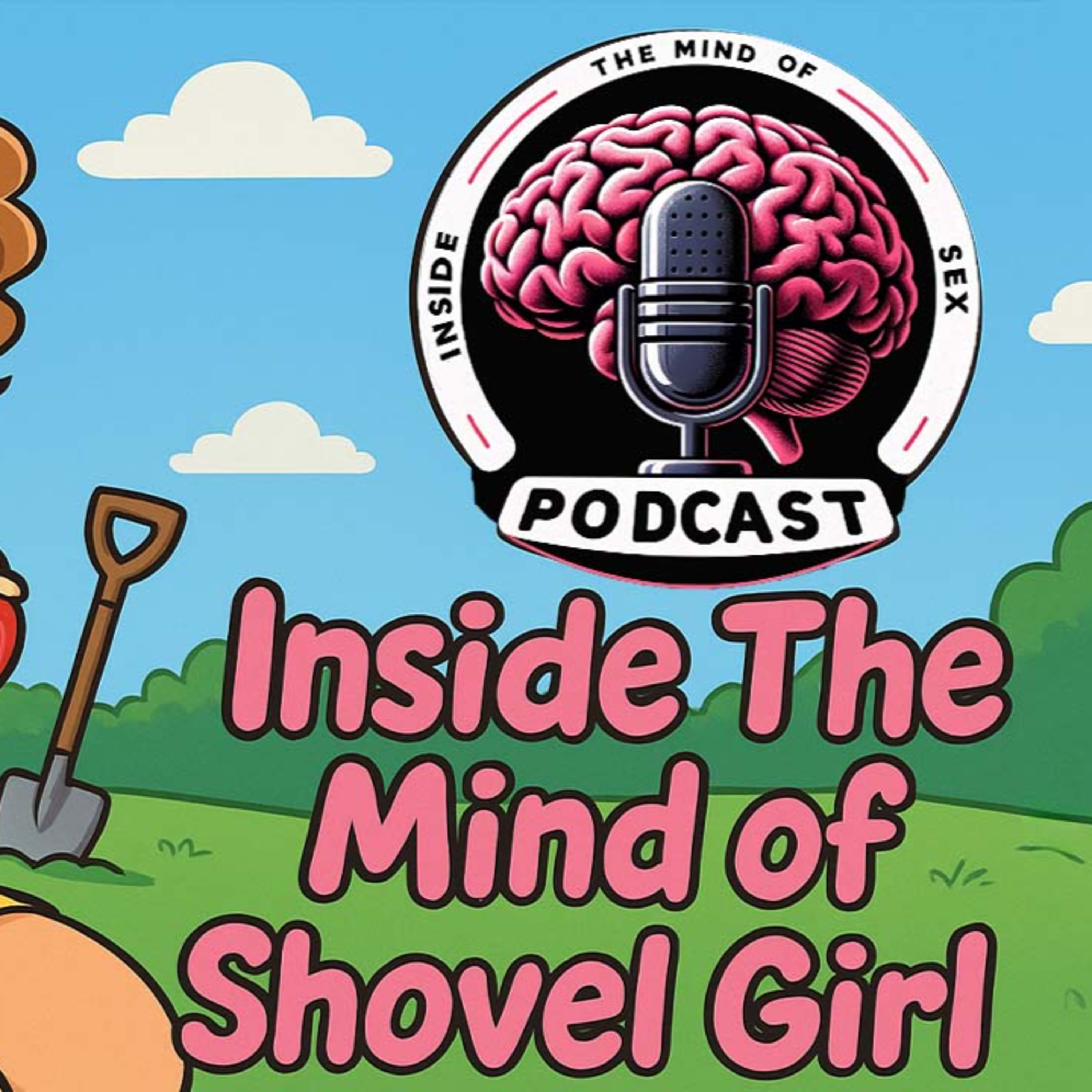 Inside the mind of Shovel Girl