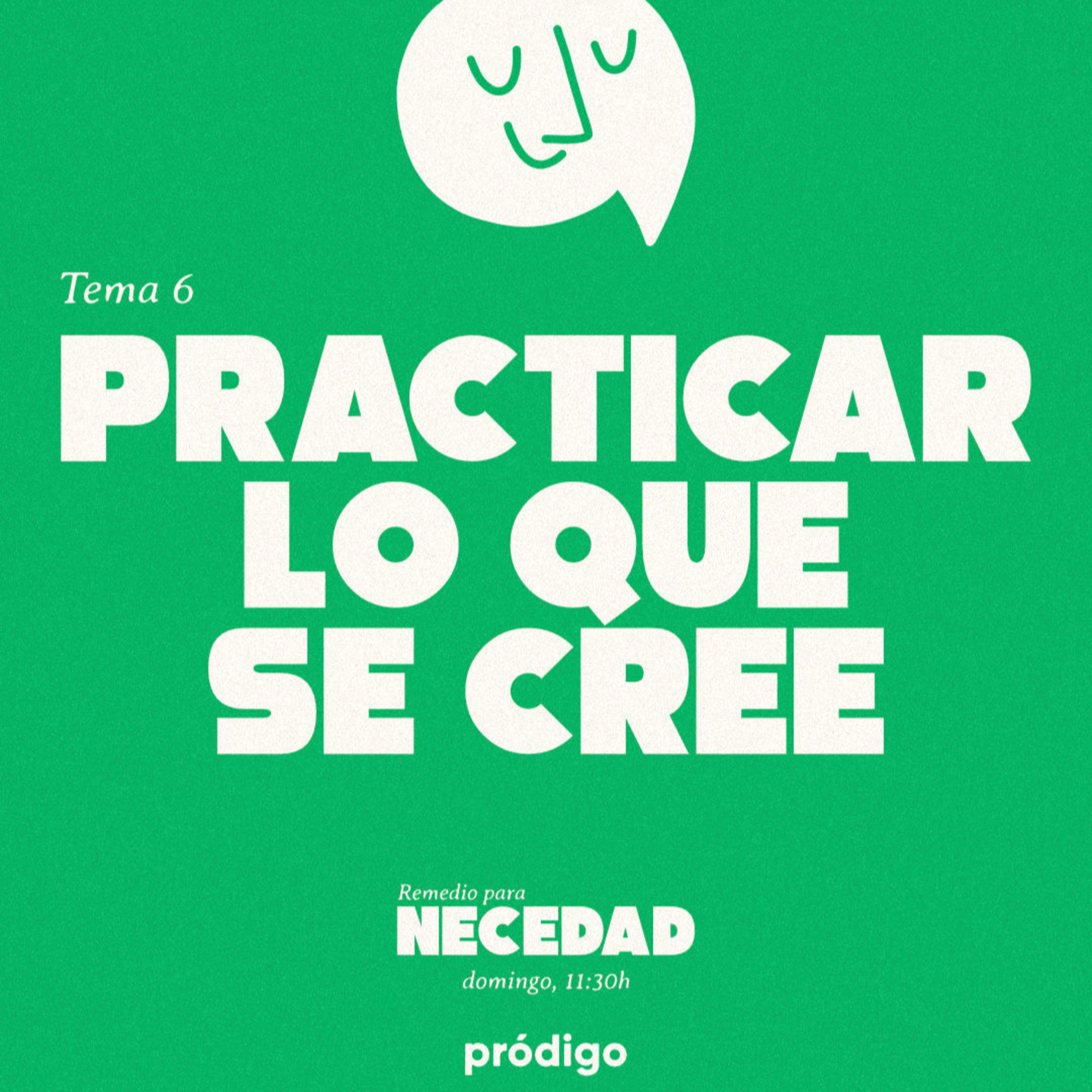Practicar lo que se cree episode artwork