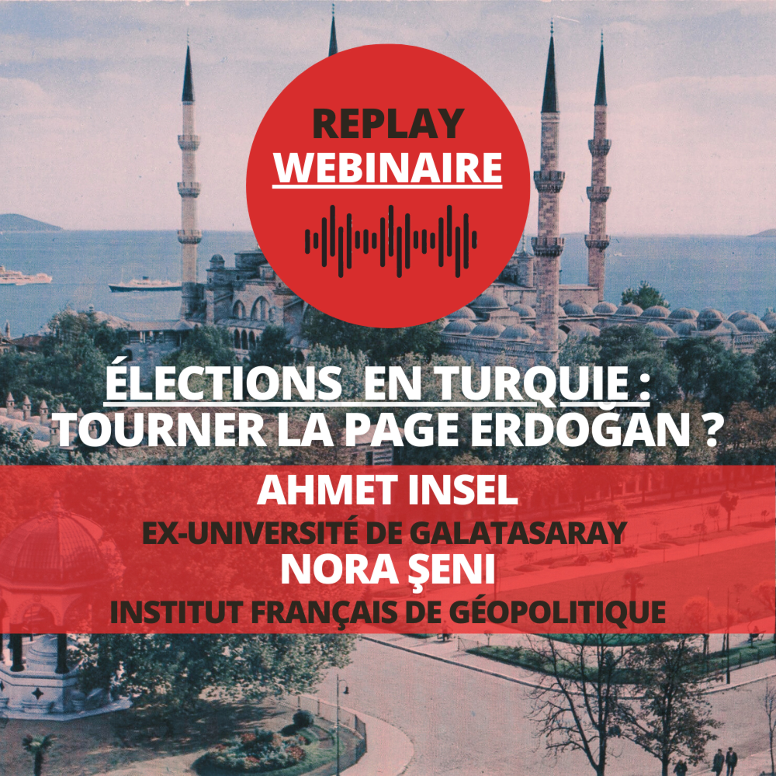 Replay | Webinaire • Élections en Turquie : tourner la page Erdoğan ? episode artwork