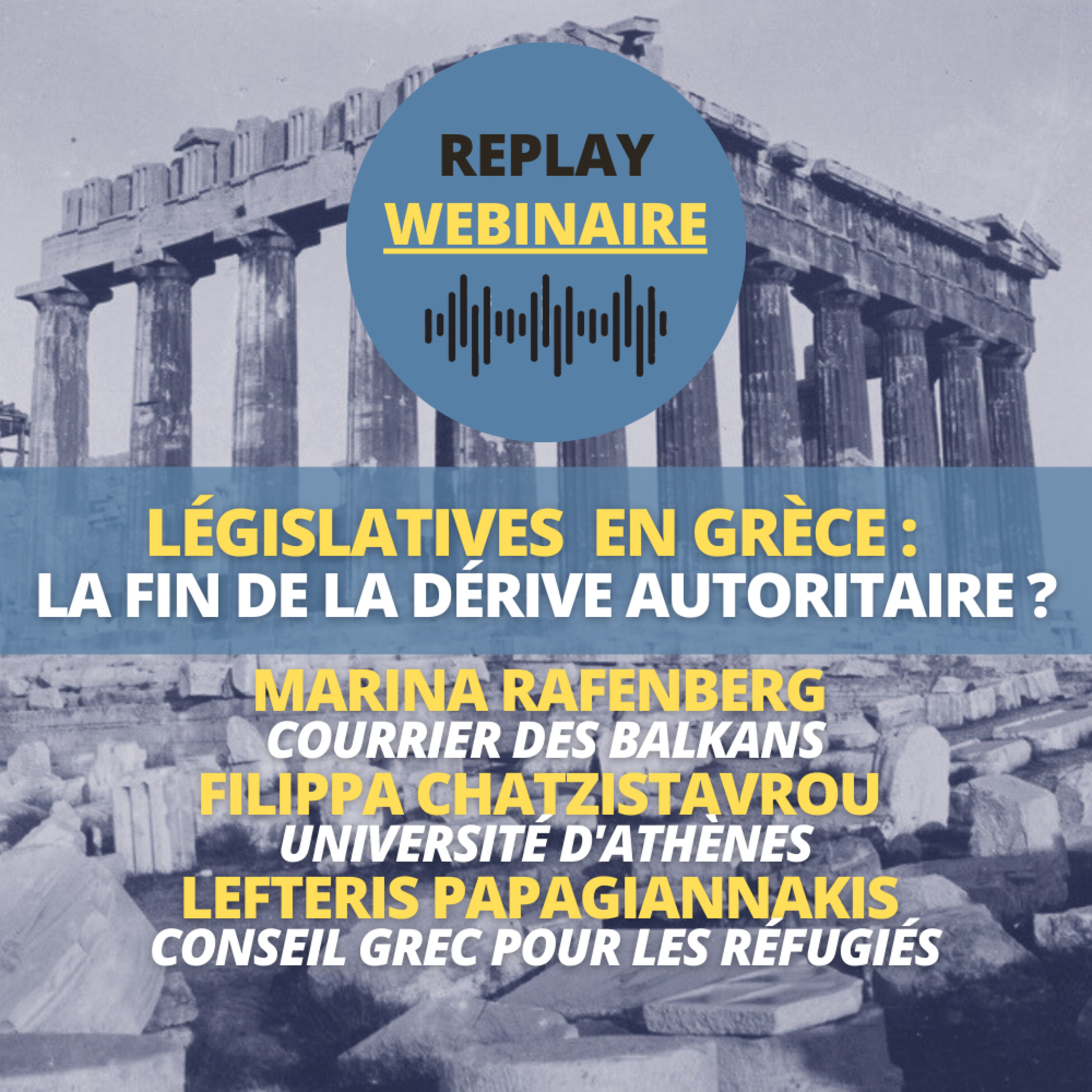 Replay | Webinaire • Législatives en Grèce : la fin de la dérive autoritaire ? episode artwork