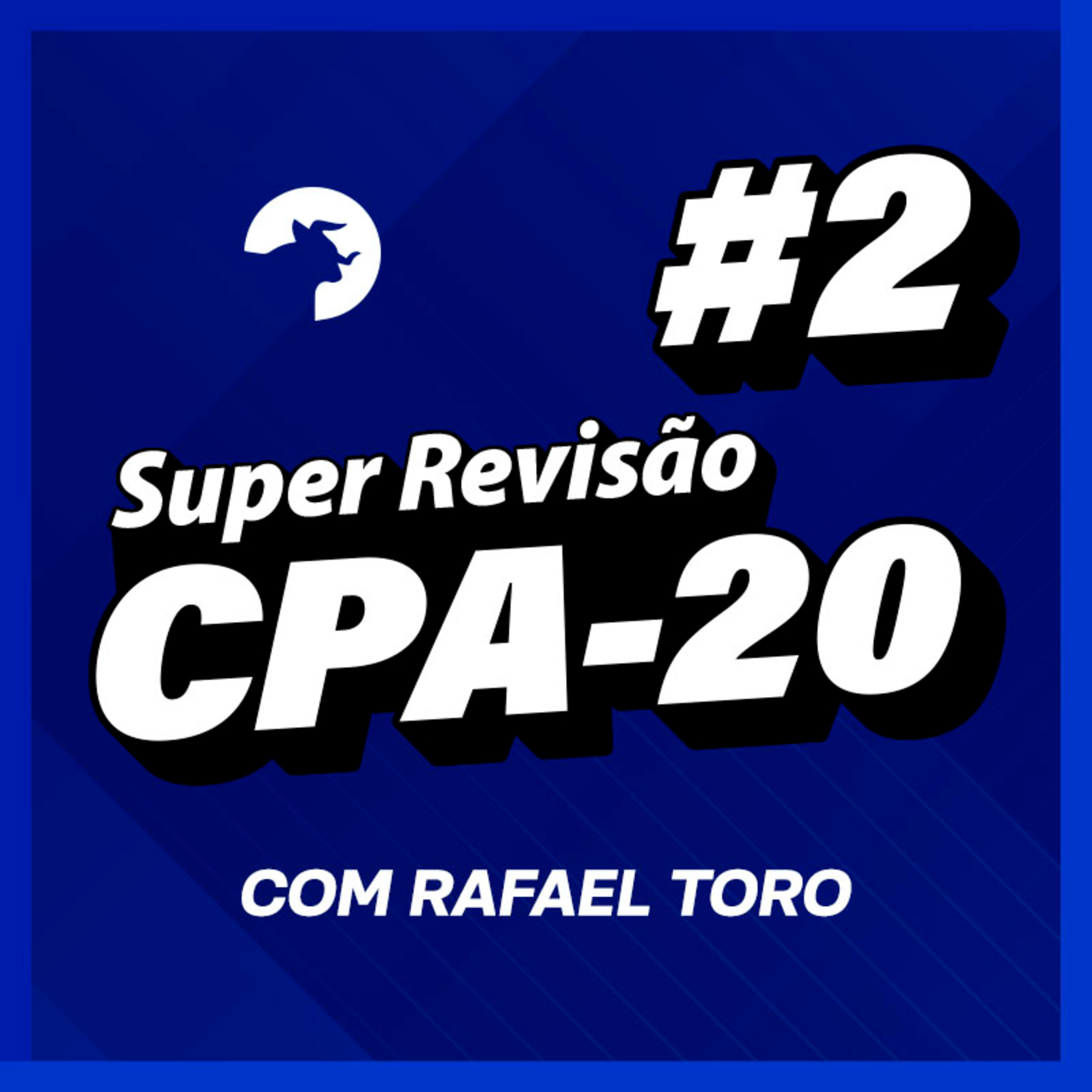 Super Revisão CPA-20 - 60 Questões em 60 minutos #2 episode artwork