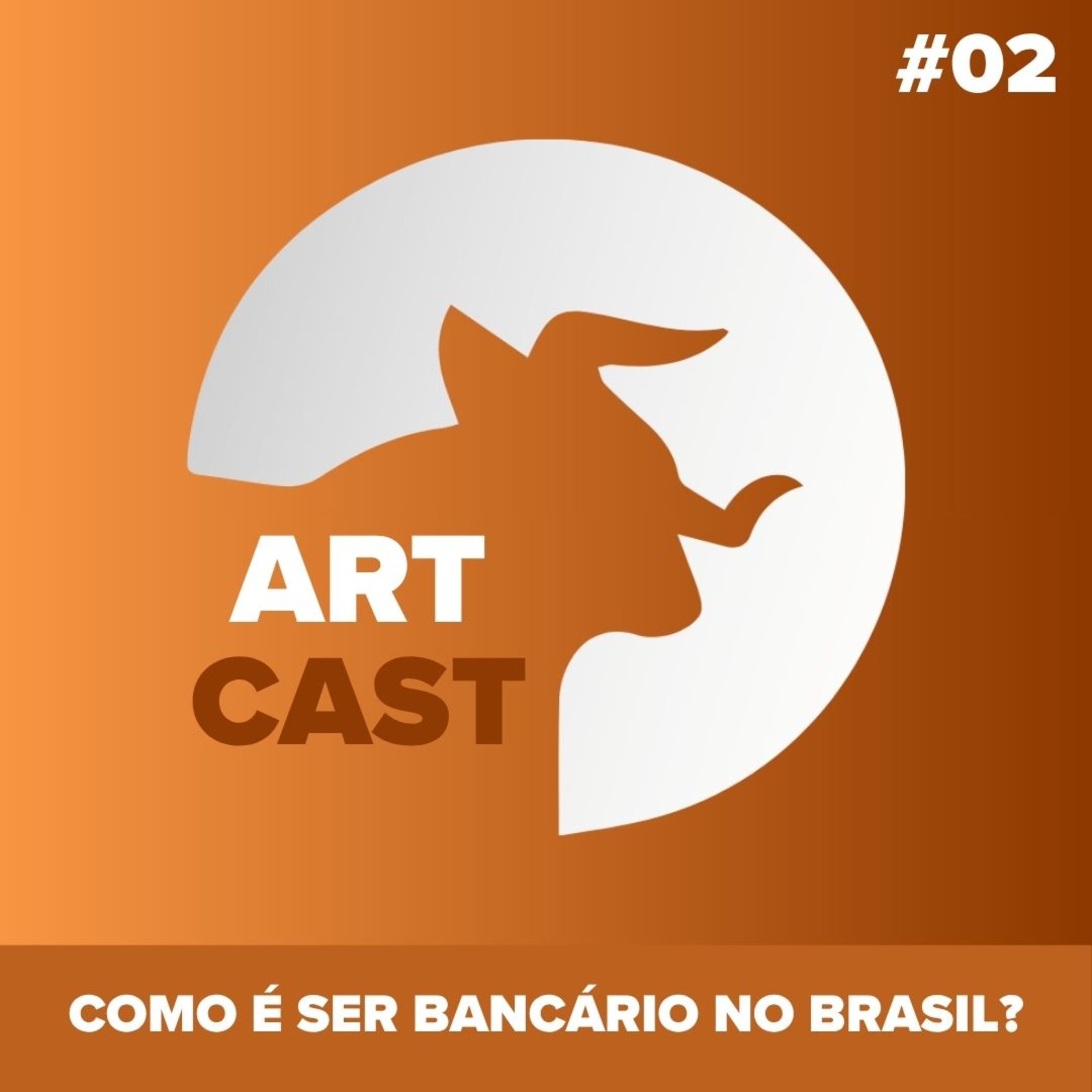 ART Cast | Ser bancário no Brasil hoje: carreira e o que ninguém te conta episode artwork