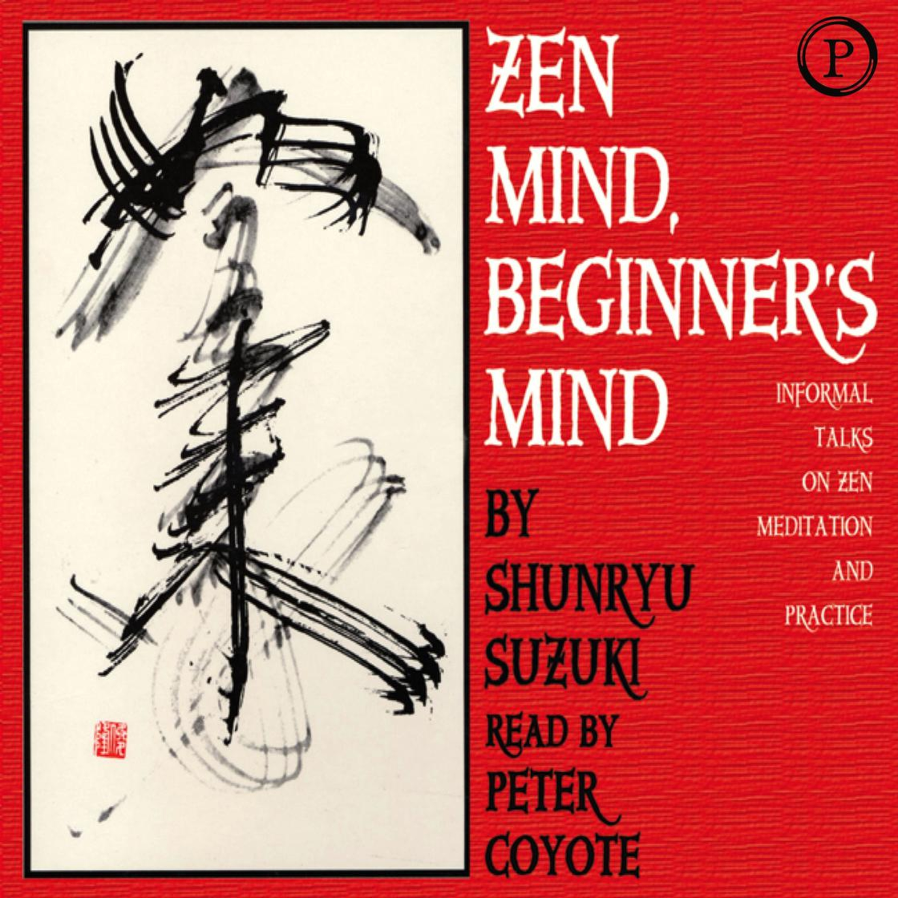 Zen Mind, Beginners Mind - Shunryu Suzuki