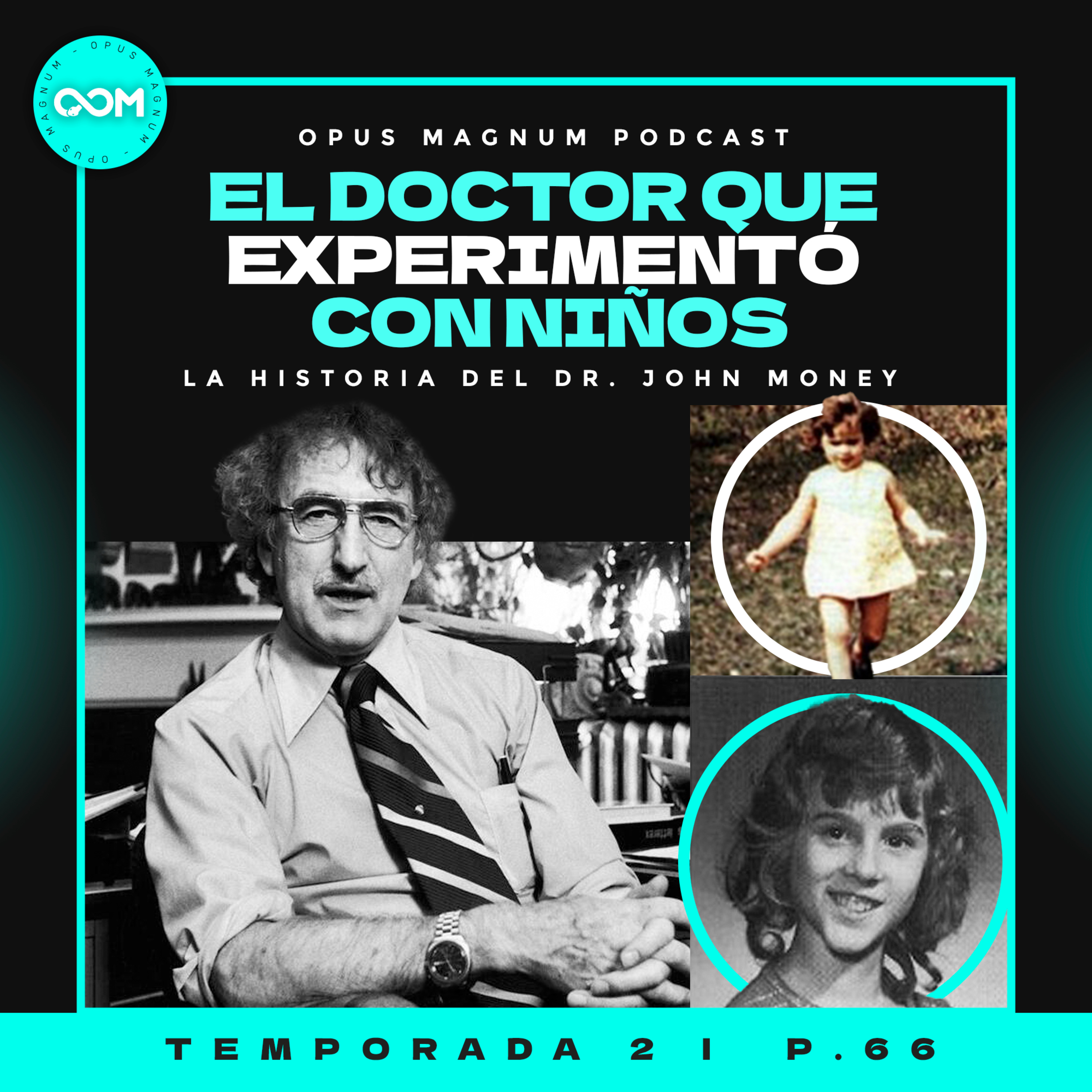 El trágico experimento del Dr. Money | T2. P66