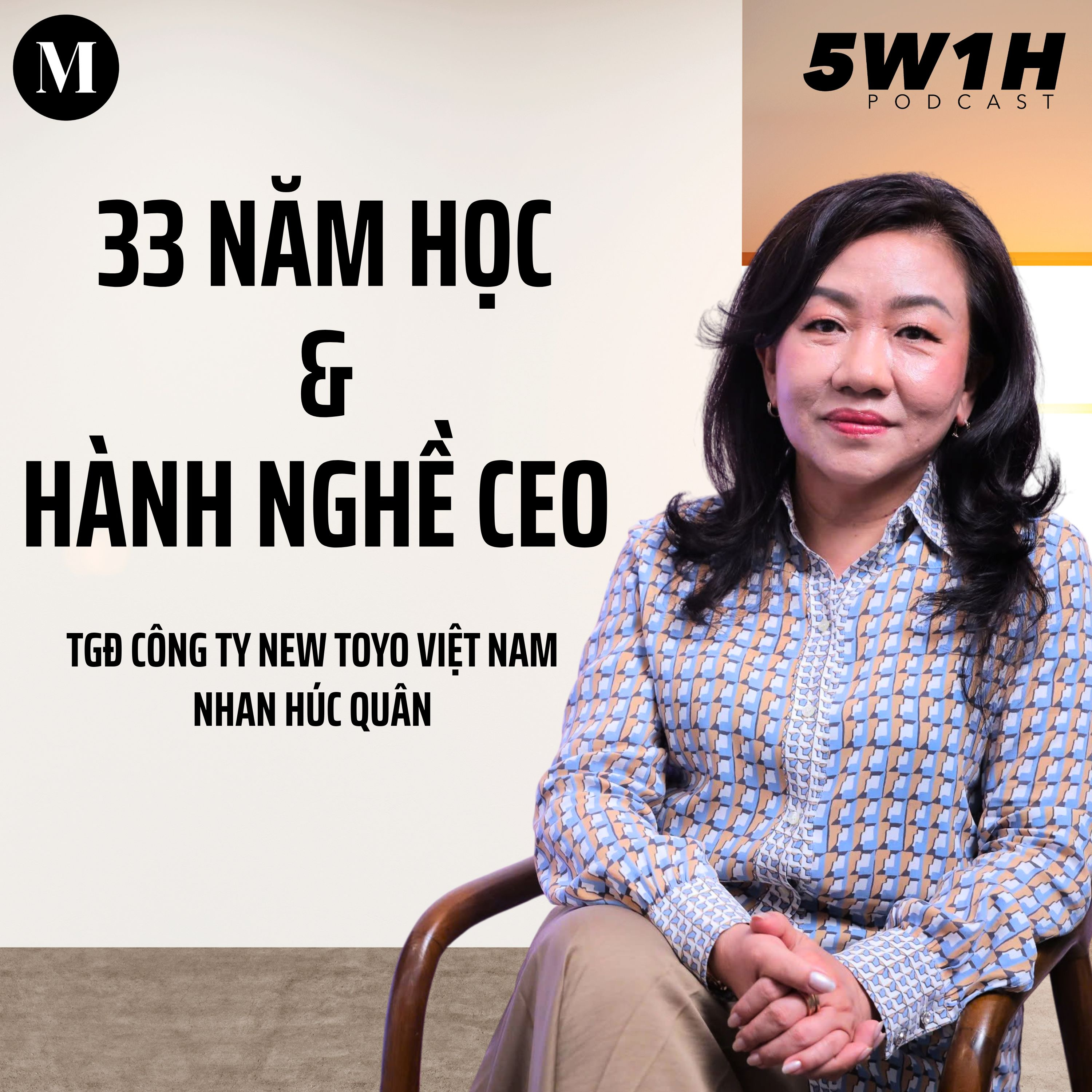 #42 33 năm học và hành nghề CEO | TGĐ Công ty New Toyo Việt Nam Nhan Húc Quân | 5W1H episode artwork