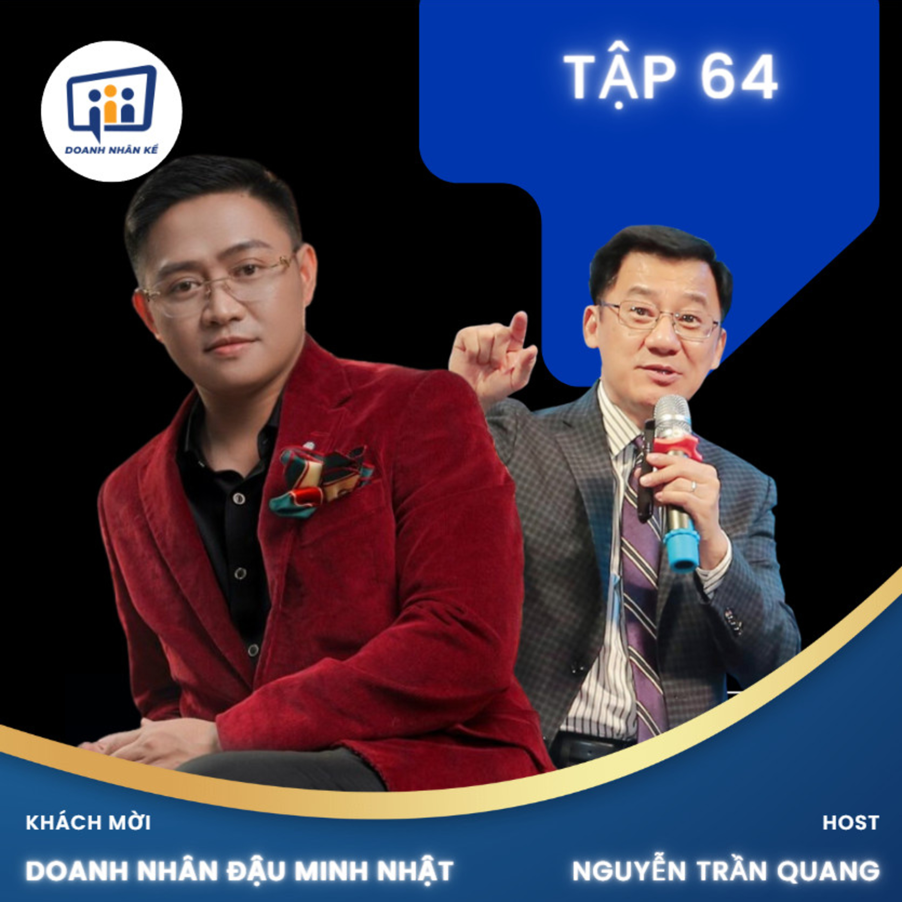 #64 CEO Đậu Minh Nhật: Ba Khả Năng Khiến Bạn Trở Nên Khác Biệt Trong Thời Đại Nhiễu Loạn Thông Tin episode artwork