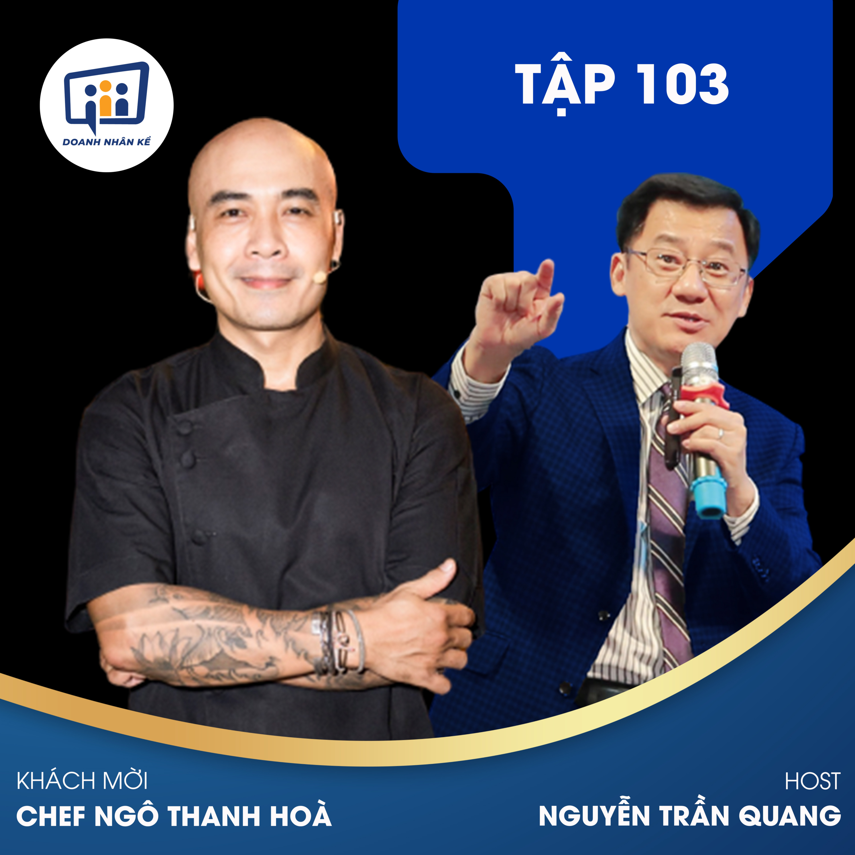 #103 Chef Ngô Thanh Hoà: Khát Vọng Đầu Bếp episode artwork