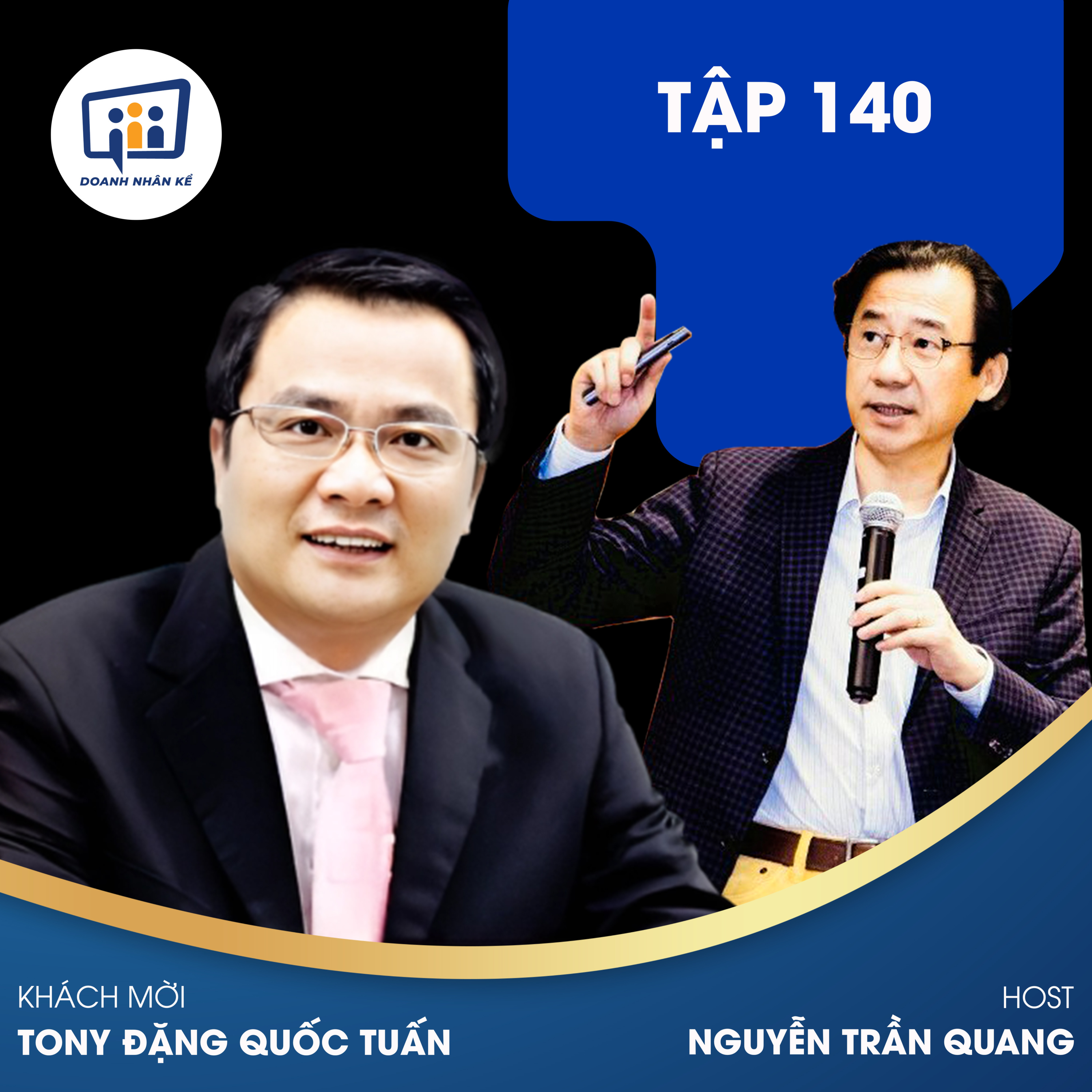 #140 Chuyên Gia Tony Đặng Quốc Tuấn: M&A, Rủi Ro Và Giải Pháp  episode artwork