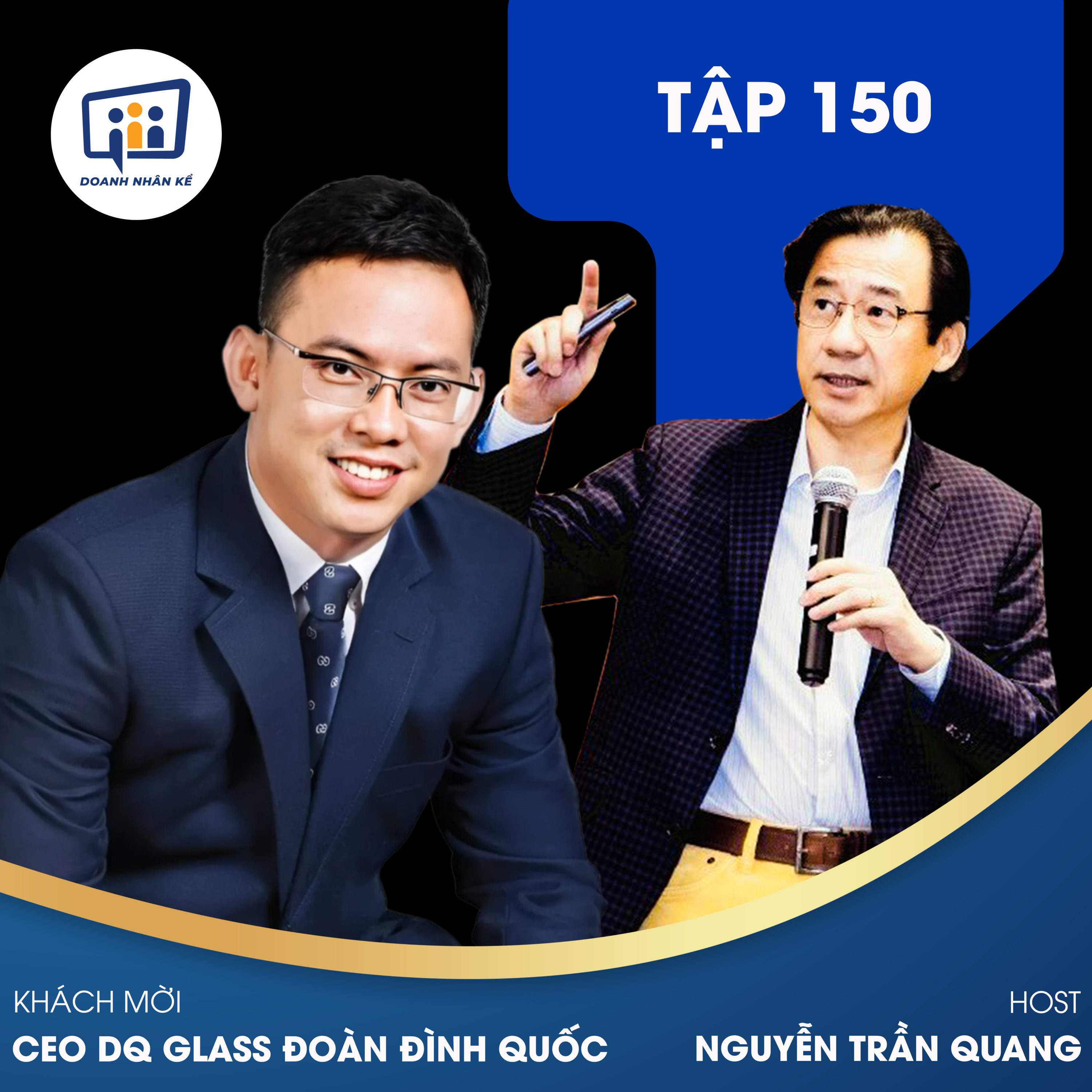 #150 CEO DQ Glass Đoàn Đình Quốc: Thất Bại Là Thầy  episode artwork
