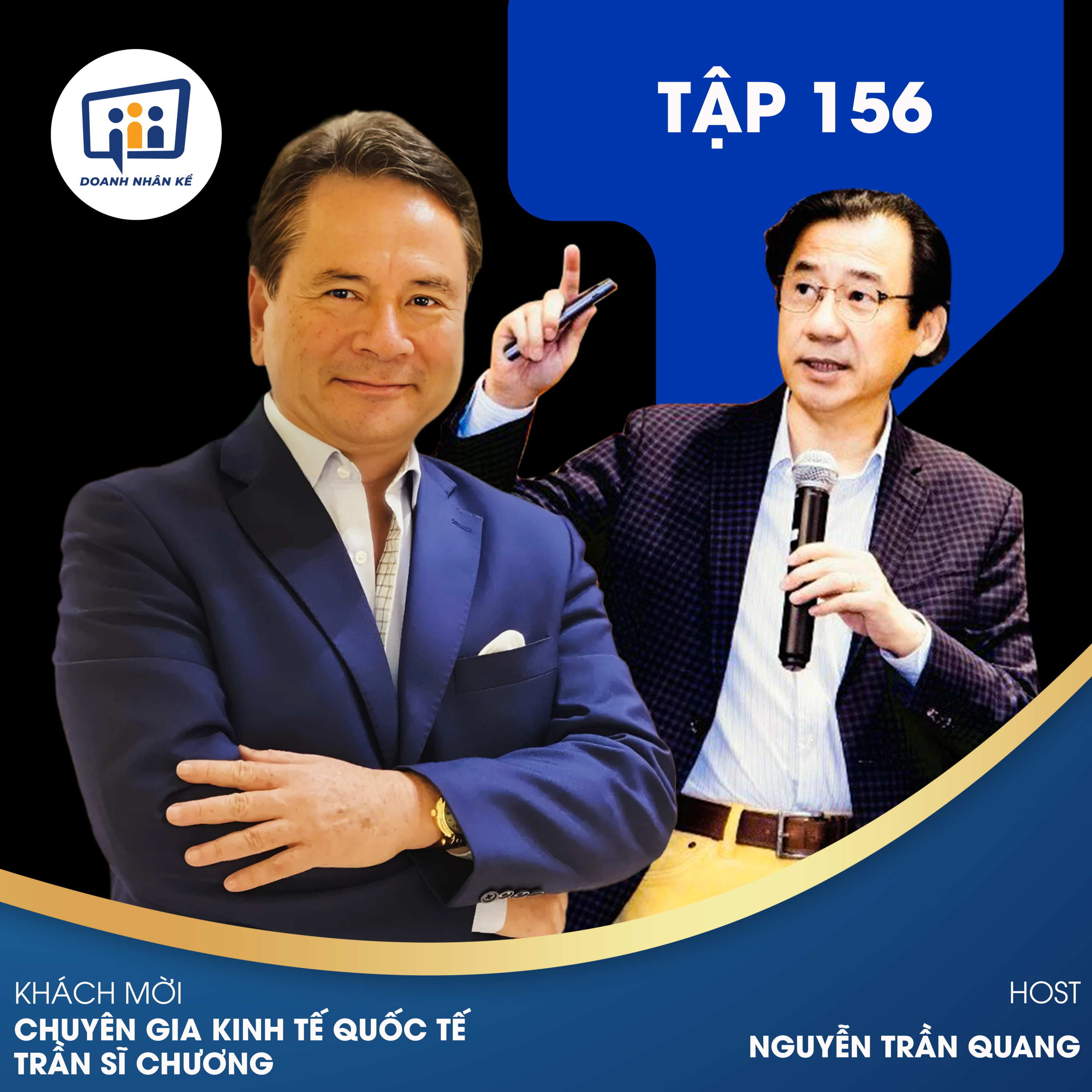 #156 Chuyên Gia Kinh Tế Quốc Tế Trần Sĩ Chương: Chỉ Dấu Cơ Hội Và Thách Thức  episode artwork