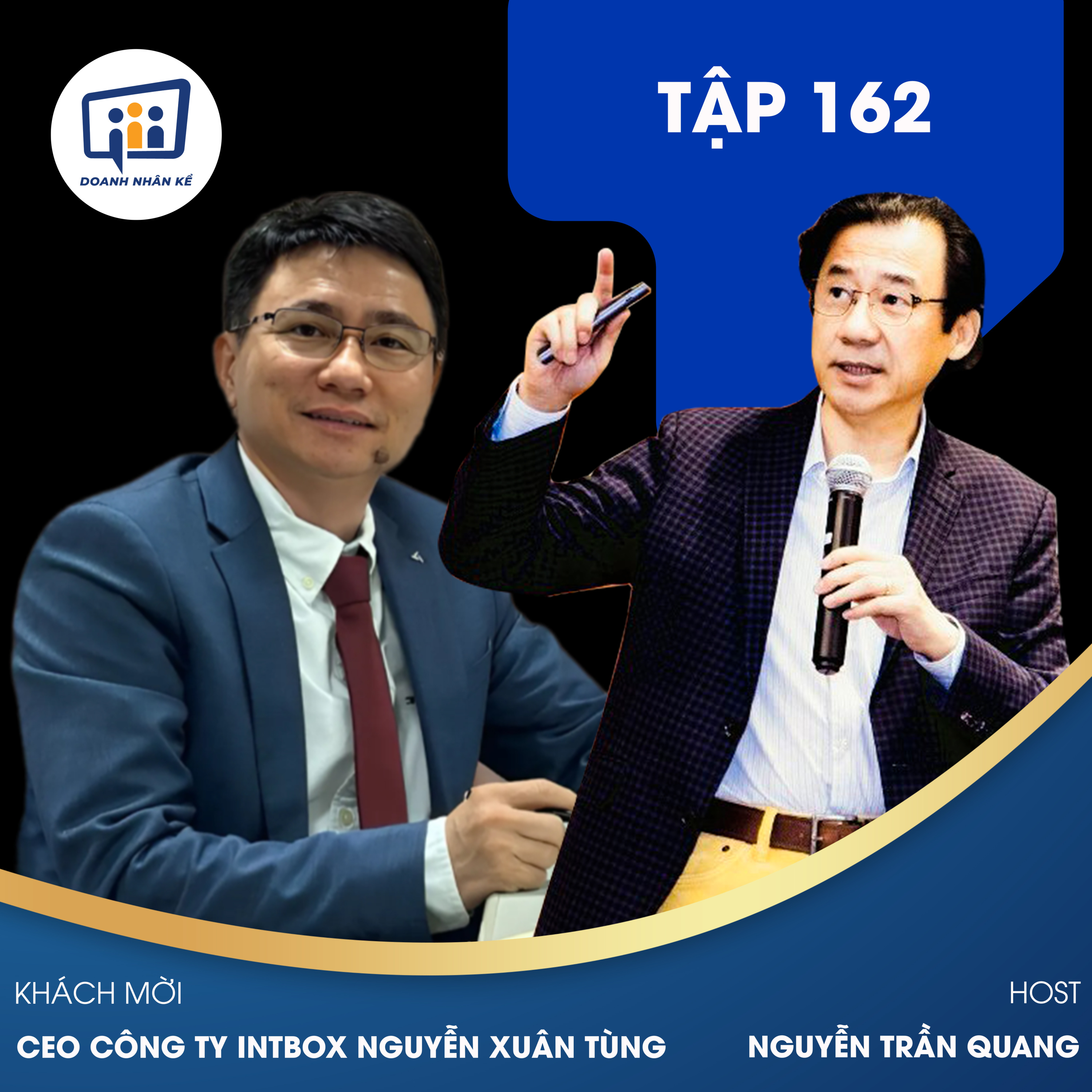 #162 CEO Công Ty Intbox Nguyễn Xuân Tùng: Mơ Xa Để Đứng Gần  episode artwork