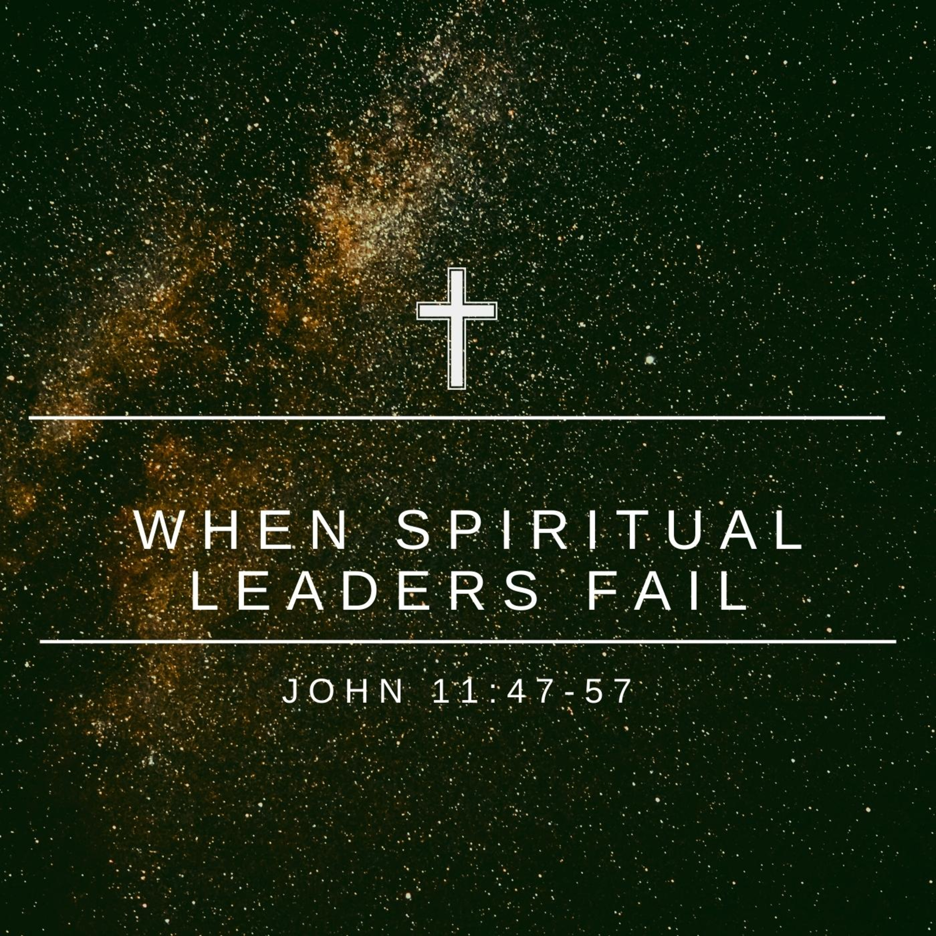 When Spiritual Leaders Fail - John 11:47-57 episode artwork