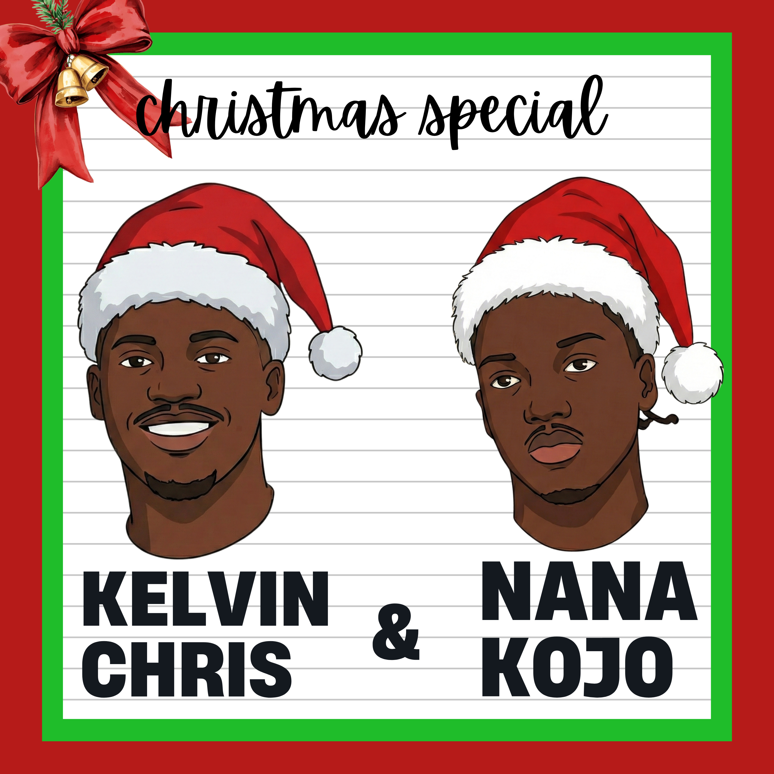 CHRIStmas SPECIAL - NANA KOJO X CHRIS EPS 3 episode artwork