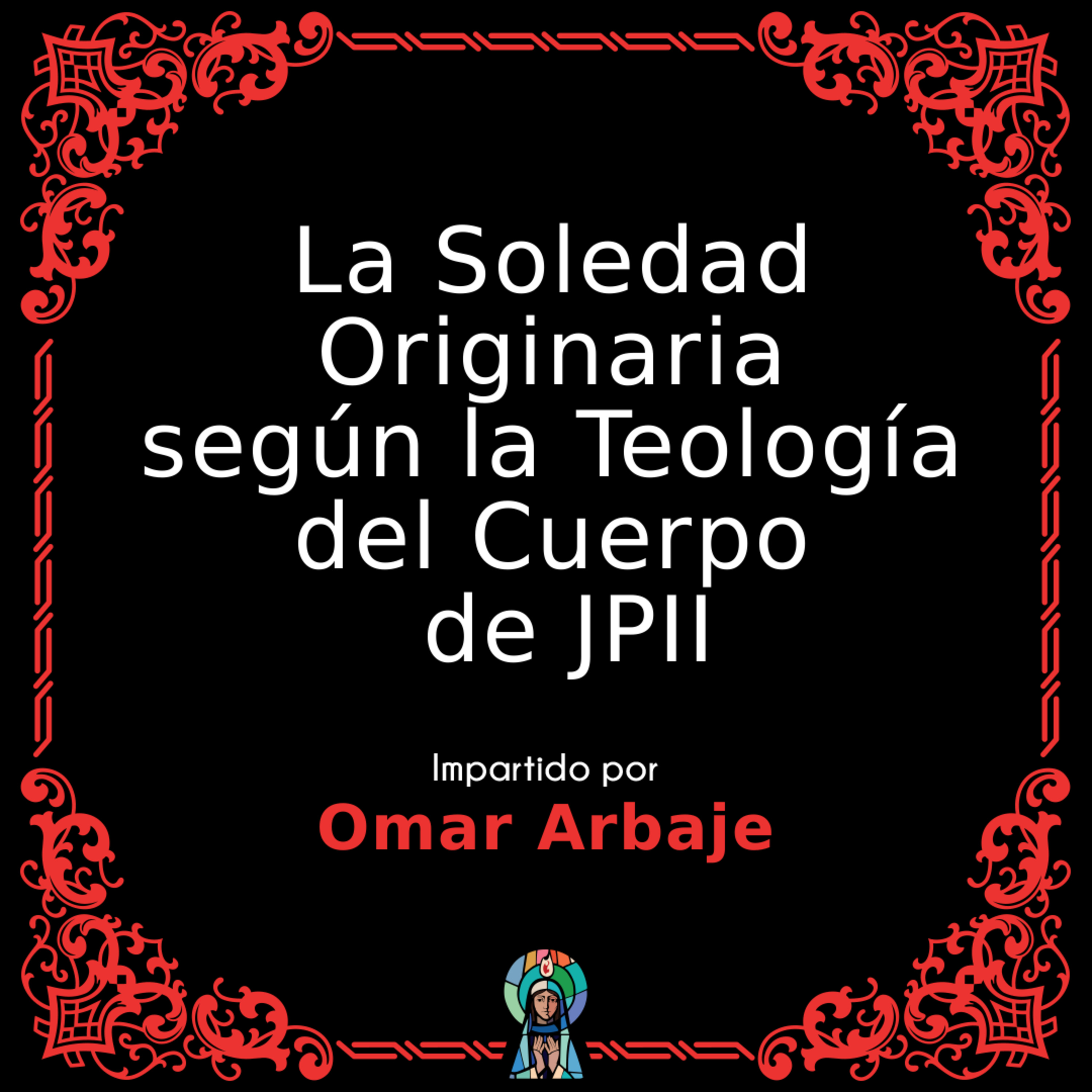 La Soledad Originaria según la Teología del Cuerpo de JPII
