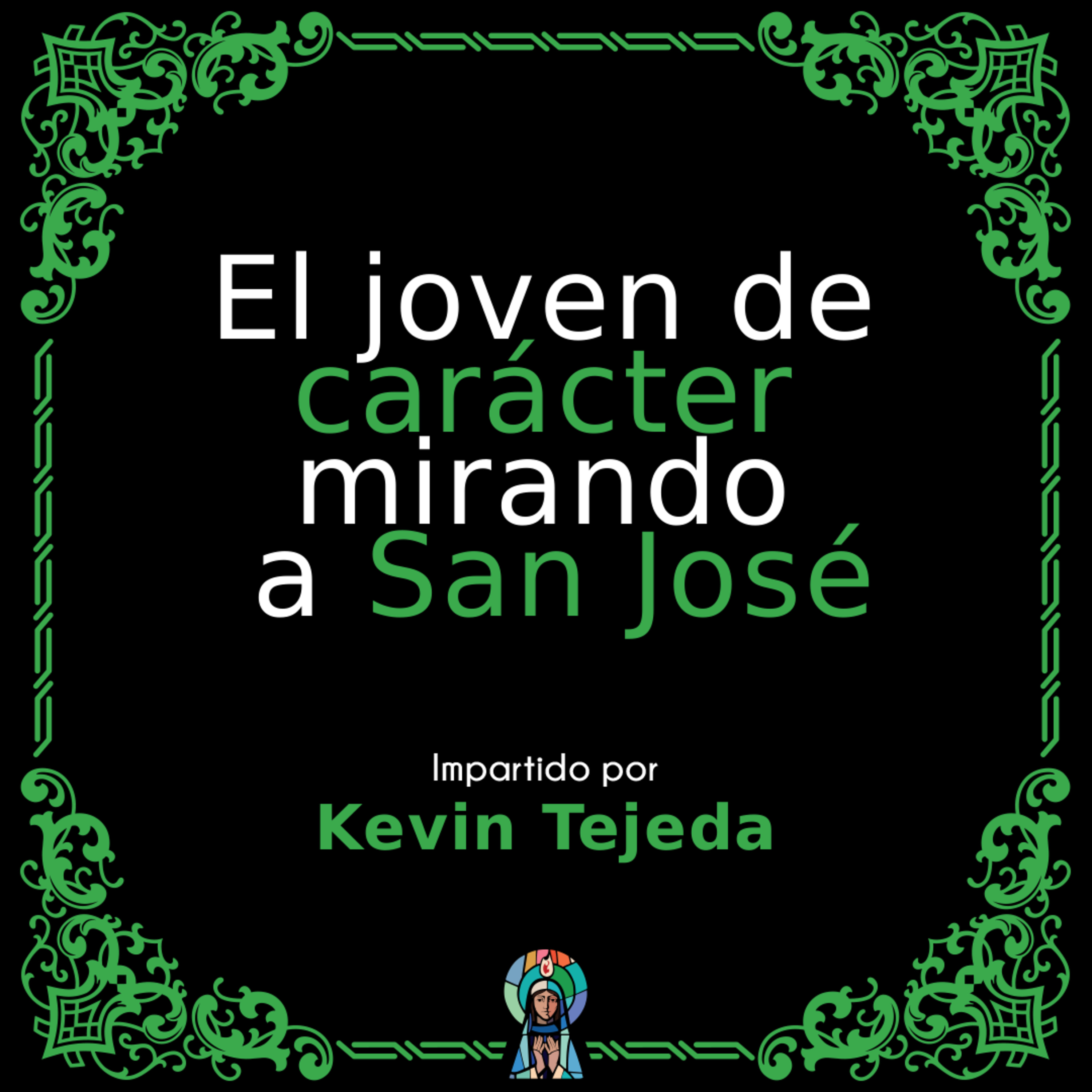 El joven de carácter – mirando a san José