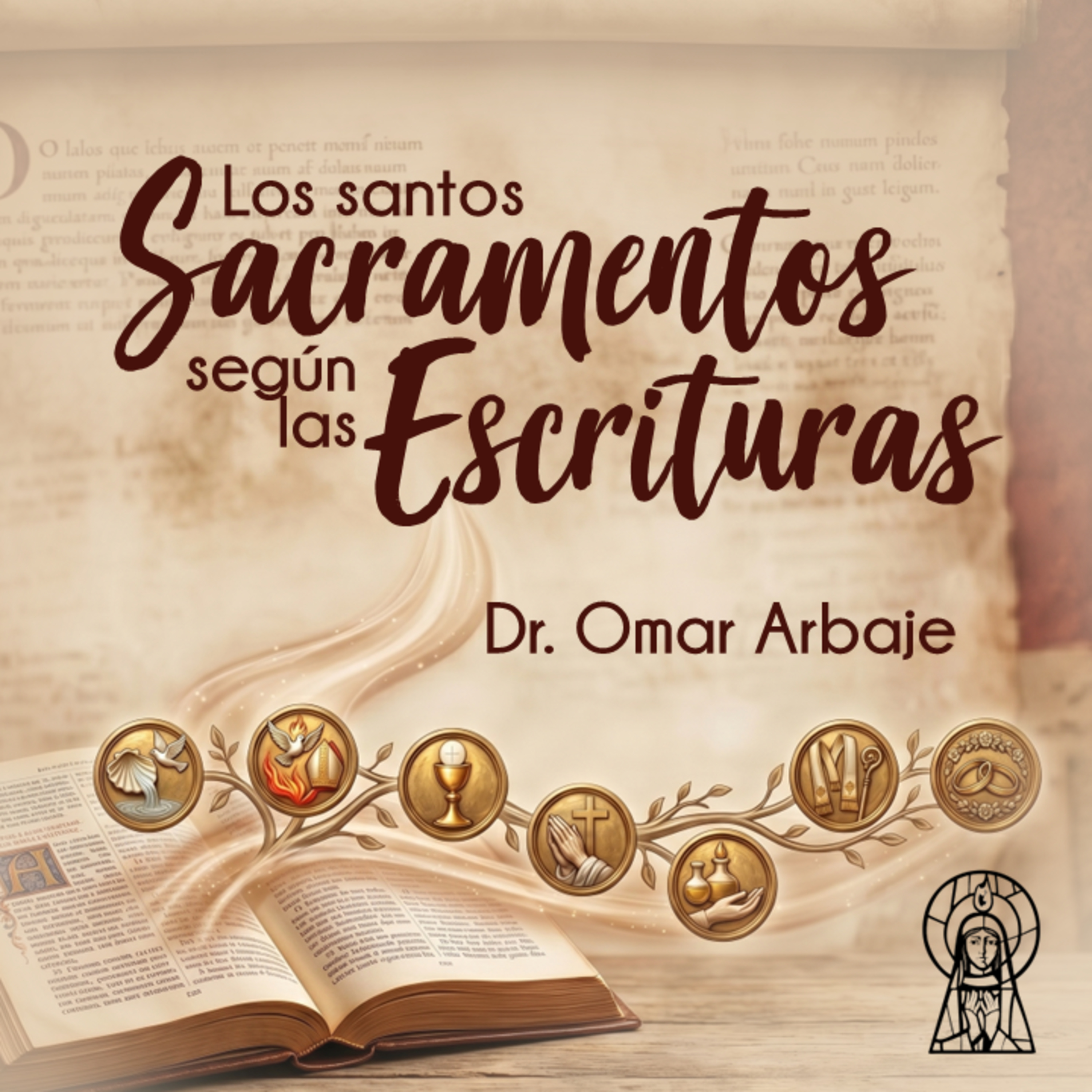 Los Santos Sacramentos según las Escrituras — segunda parte episode artwork