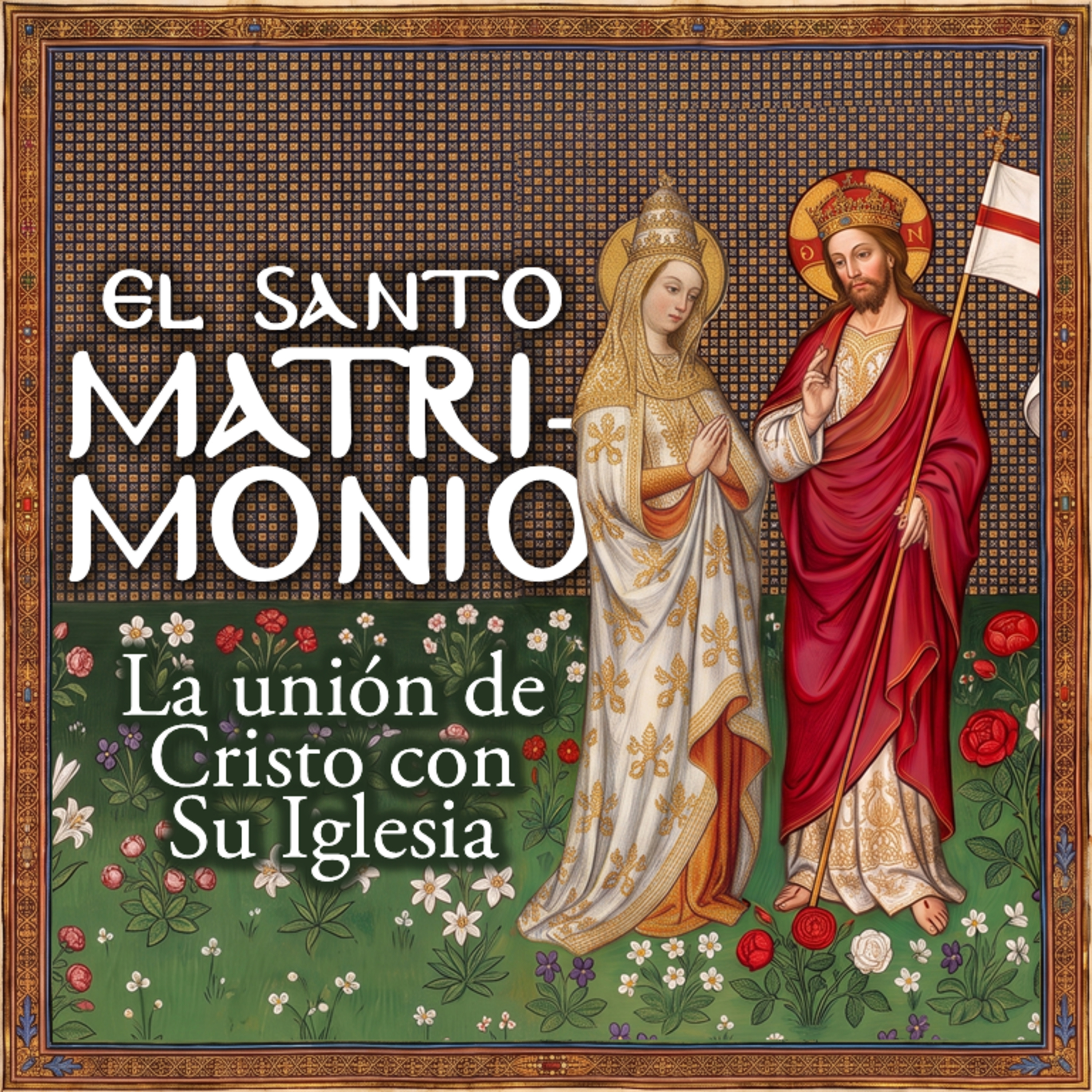 El Santo Matrimonio. Unión de Cristo y Su Iglesia episode artwork