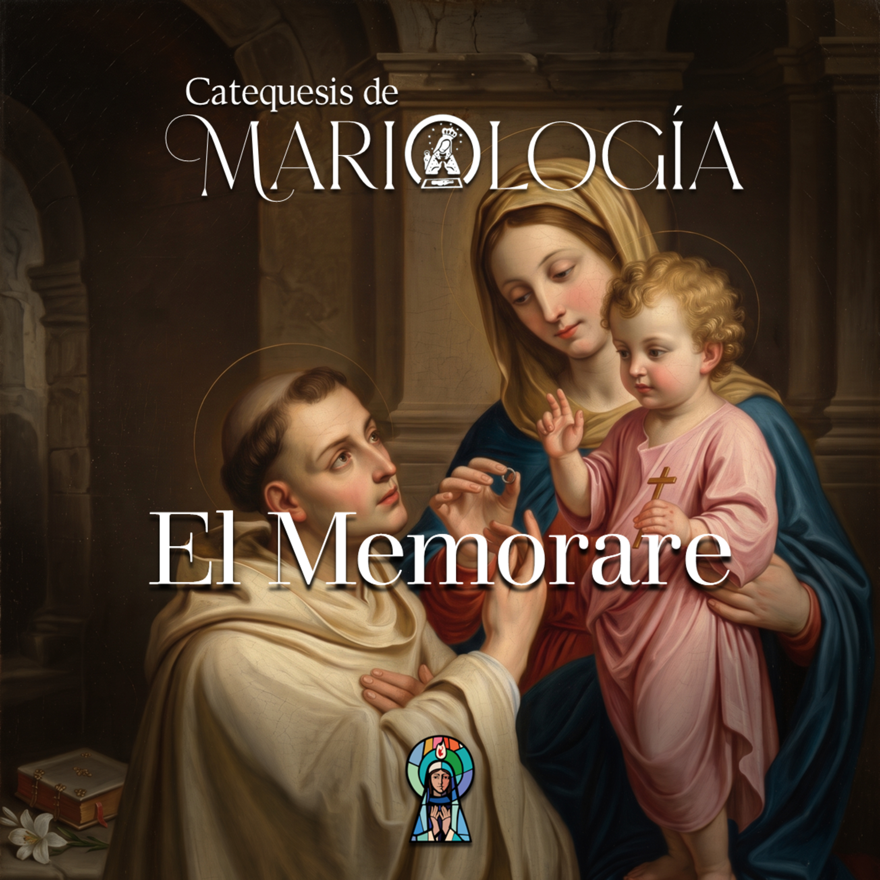 3. El Memorare - Catequesis Mariológicas