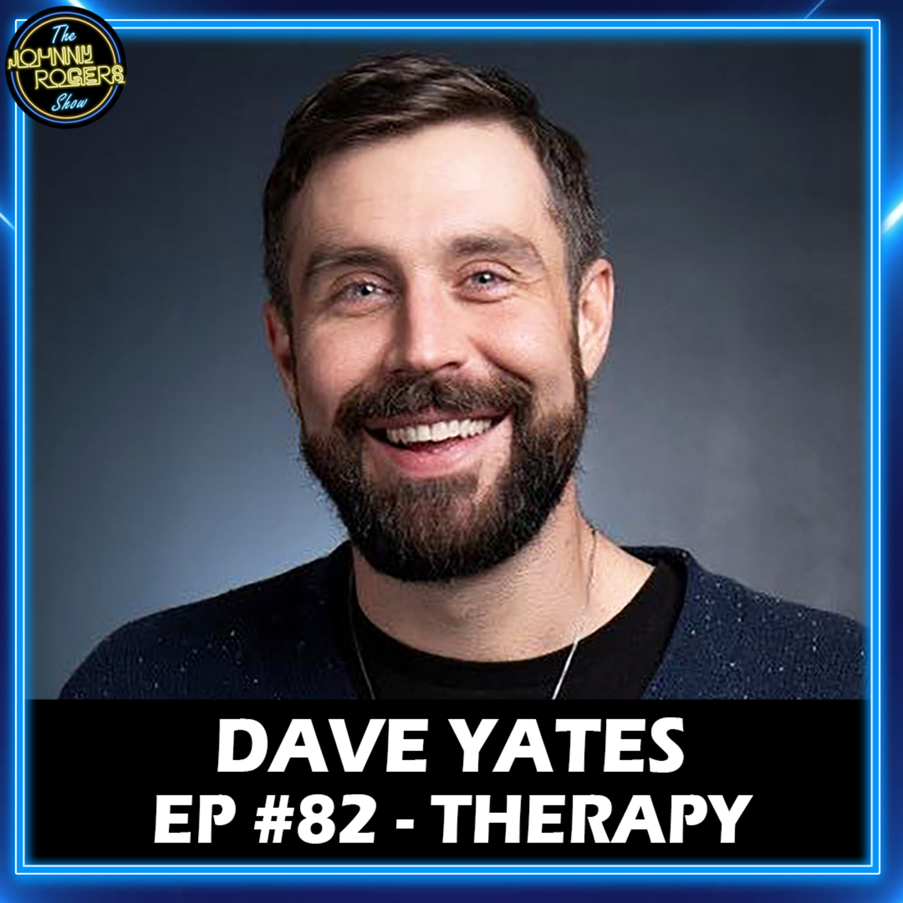 Therapy Secrets: How Did It Change Comedian Dave Yates' Life Forever? episode artwork