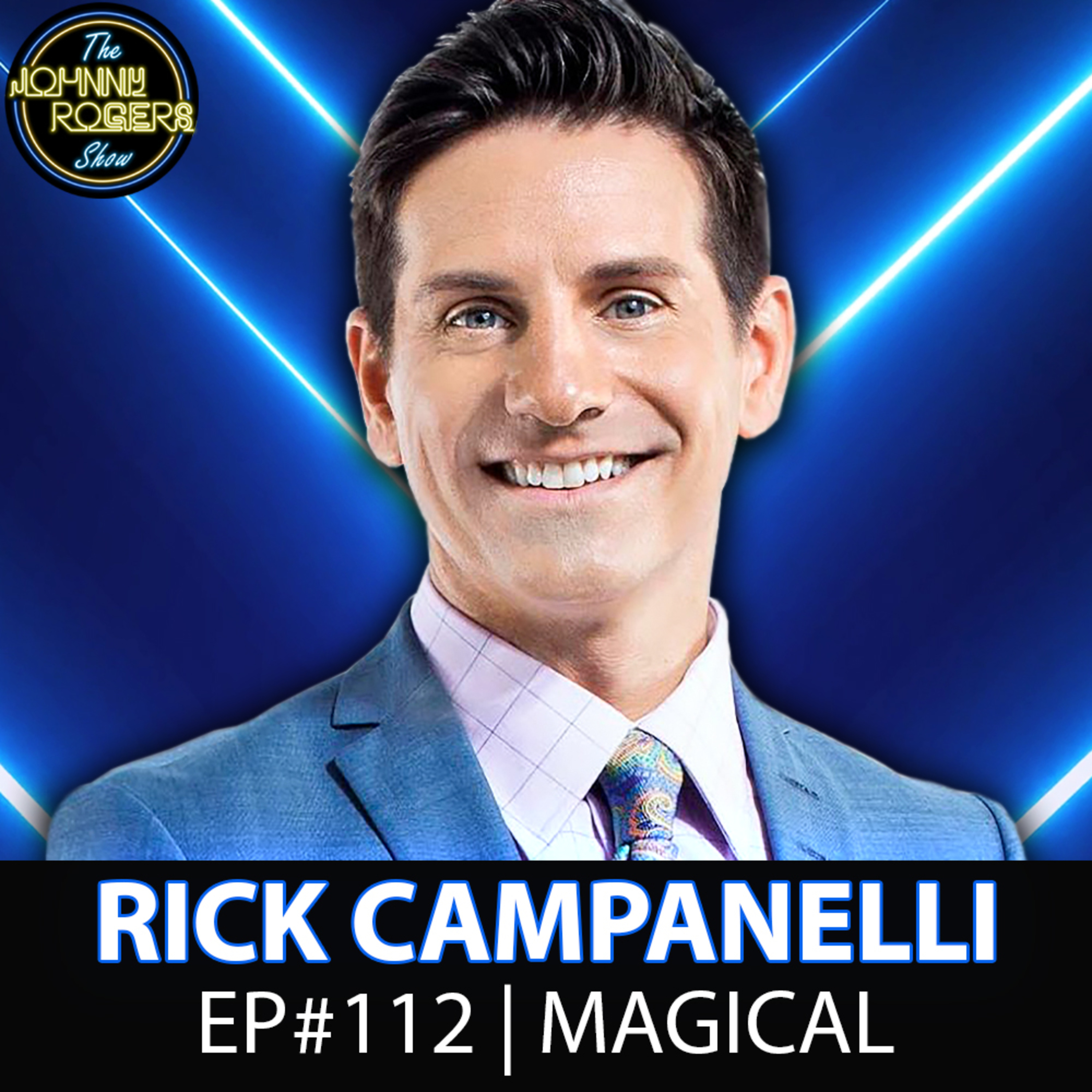 #112 - Magical ft. Rick Campanelli episode artwork