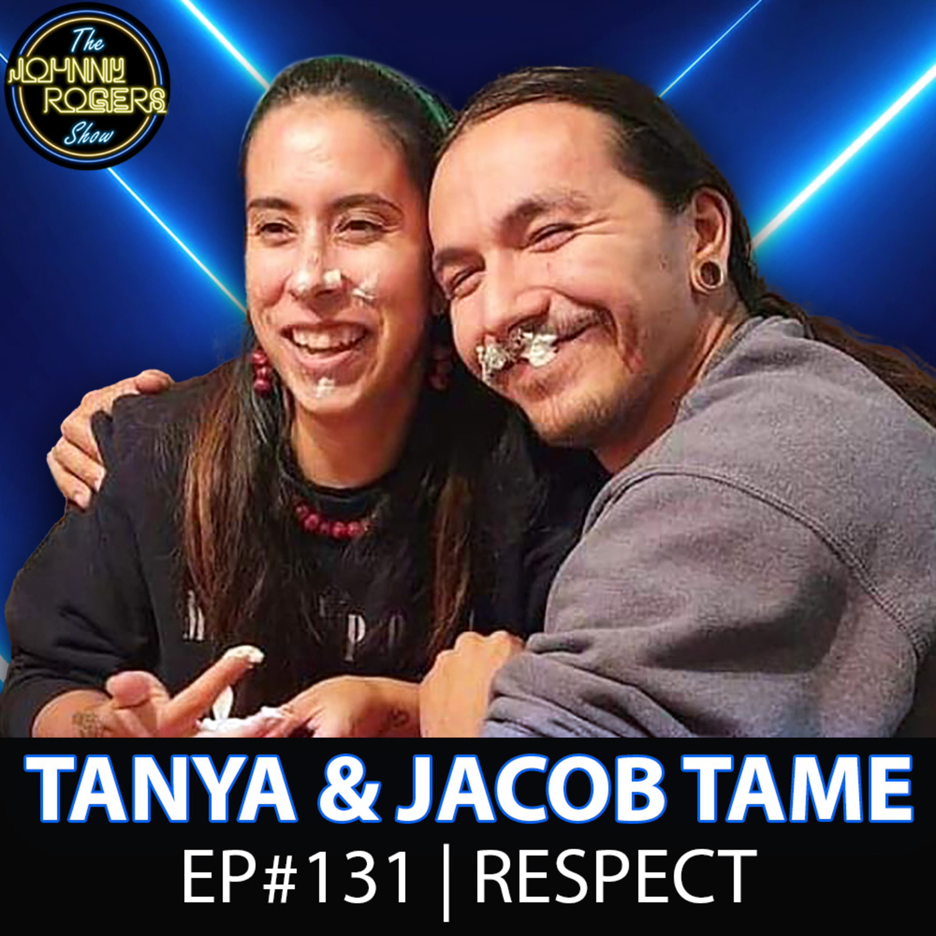 #131 - New Parents, Having Respect, Being Present | Tanya and Jacob Tame episode artwork