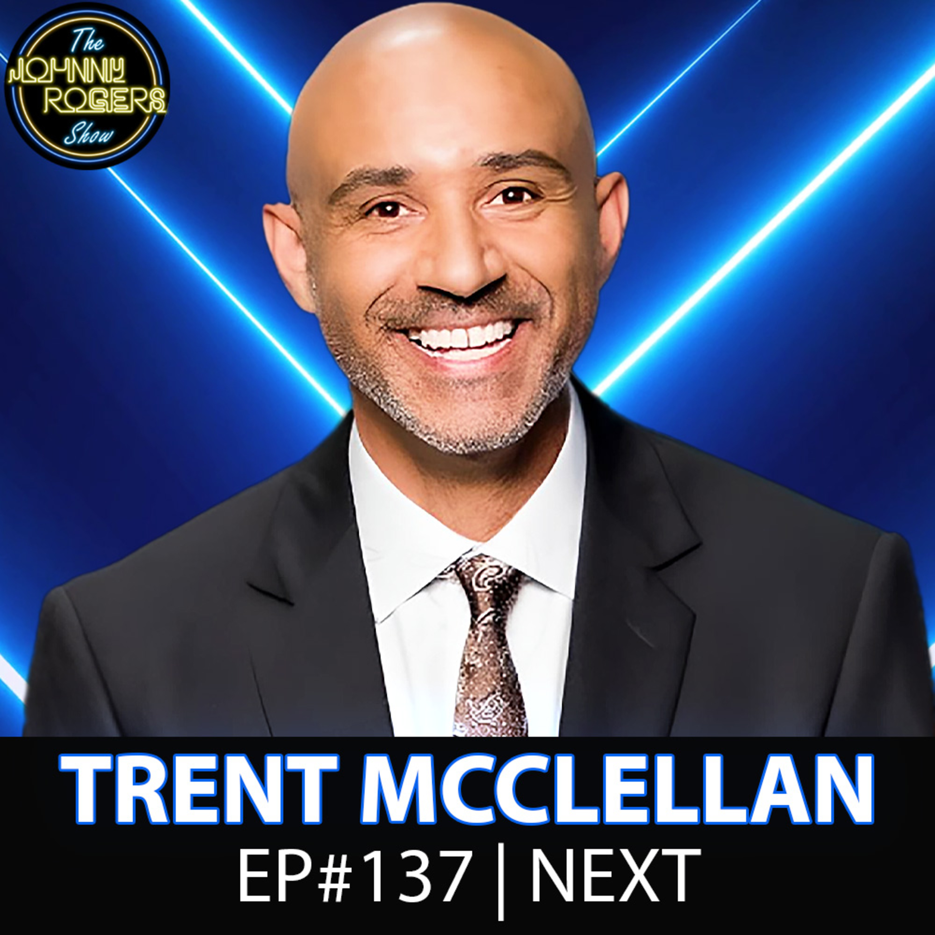 #137 - What’s NEXT for Trent McClellan from This Hour Has 22 Minutes  episode artwork