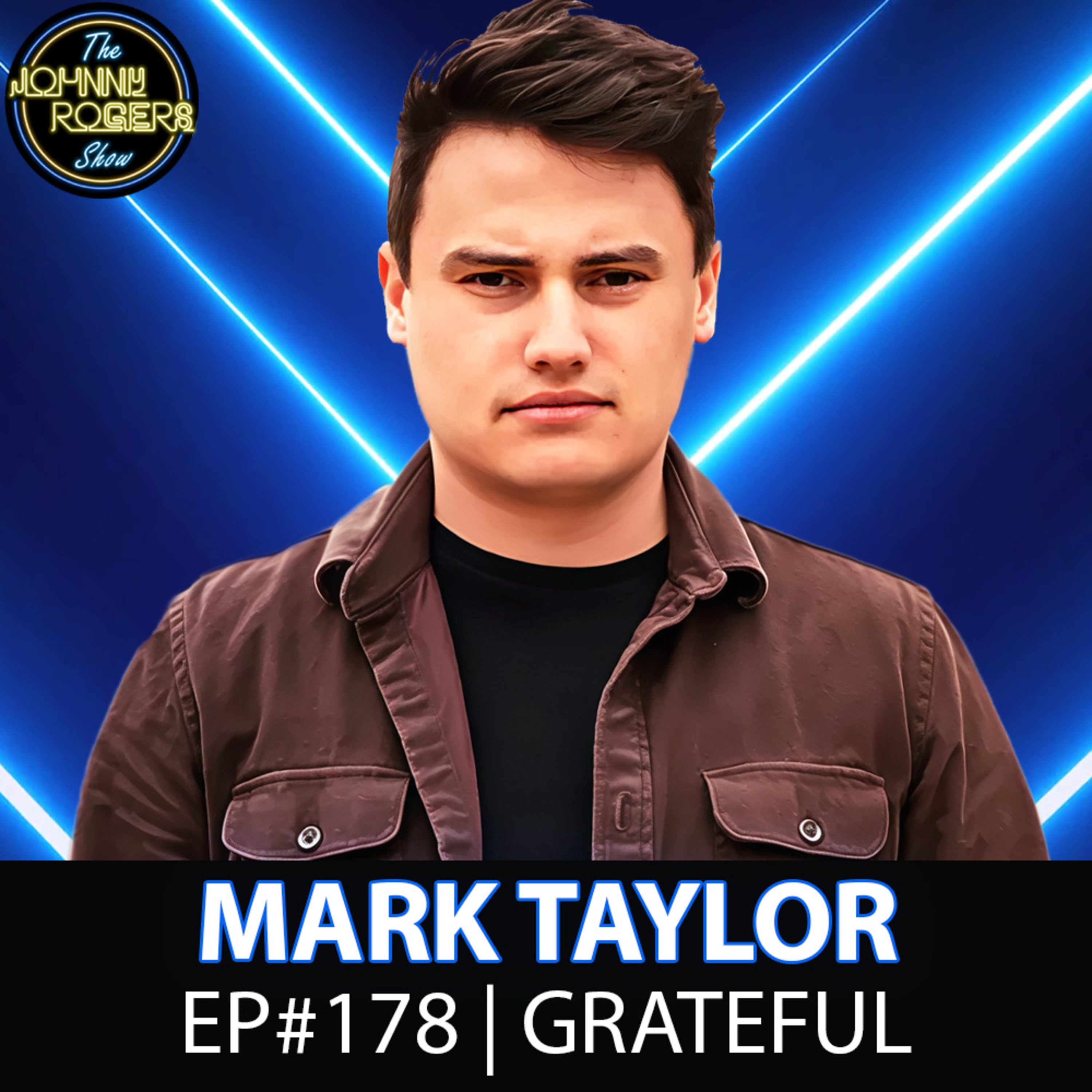 #178 - Mark Taylor’s Journey, His Viral Rant & Life Behind the Scenes episode artwork