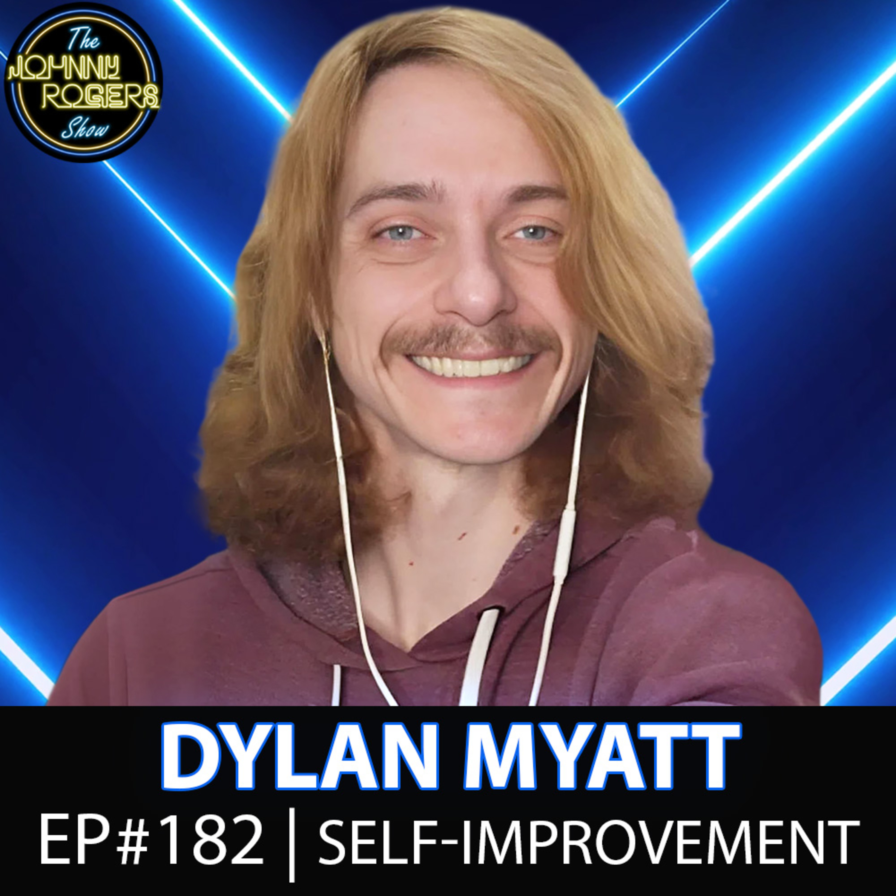 #182 - Dylan Myatt’s Journey: Self-Improvement, BIGO Streaming, Overthinking Addiction episode artwork