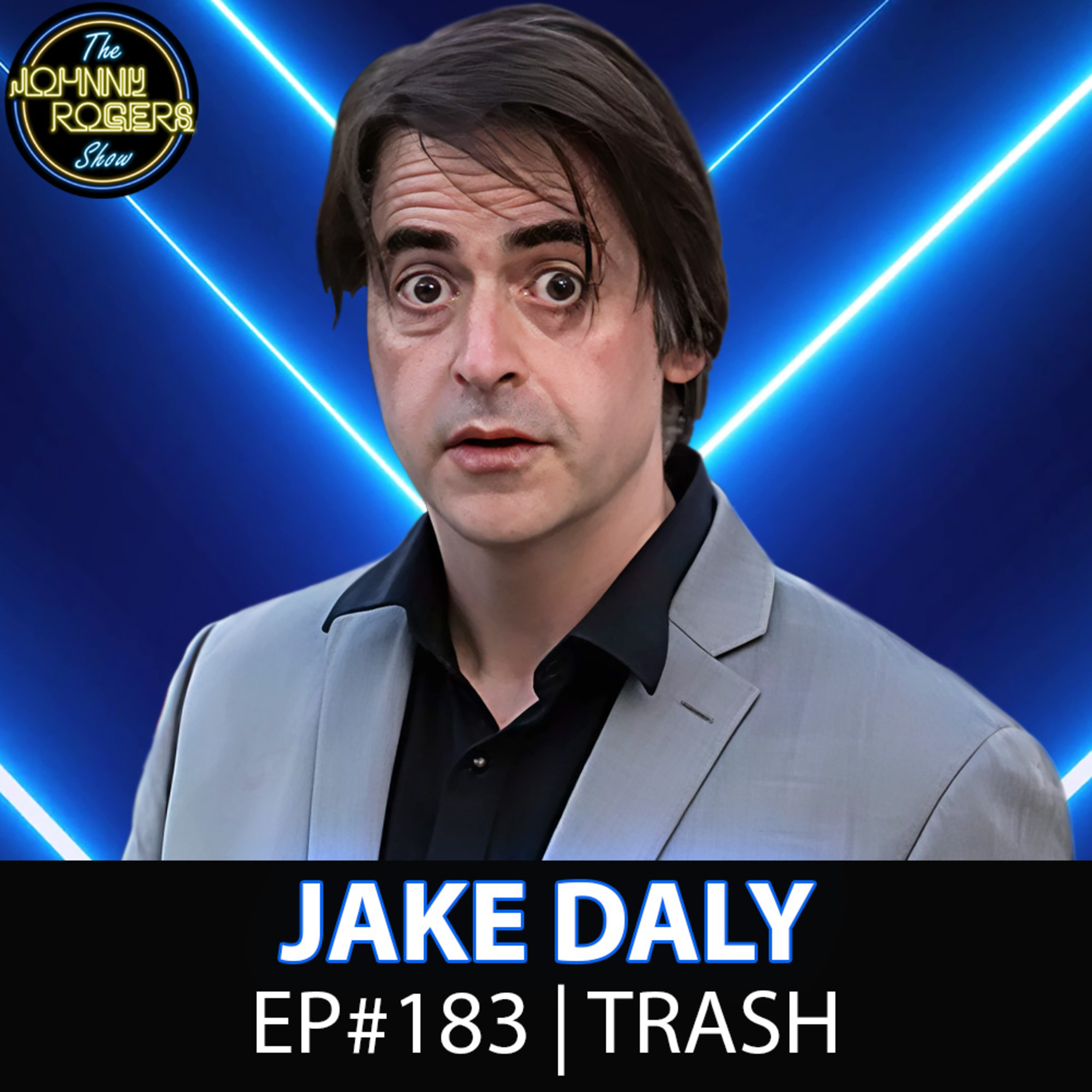 #183 - Jake Daly Talks Comedy Trash, Open Mic Obscurity, Captivating an Audience episode artwork