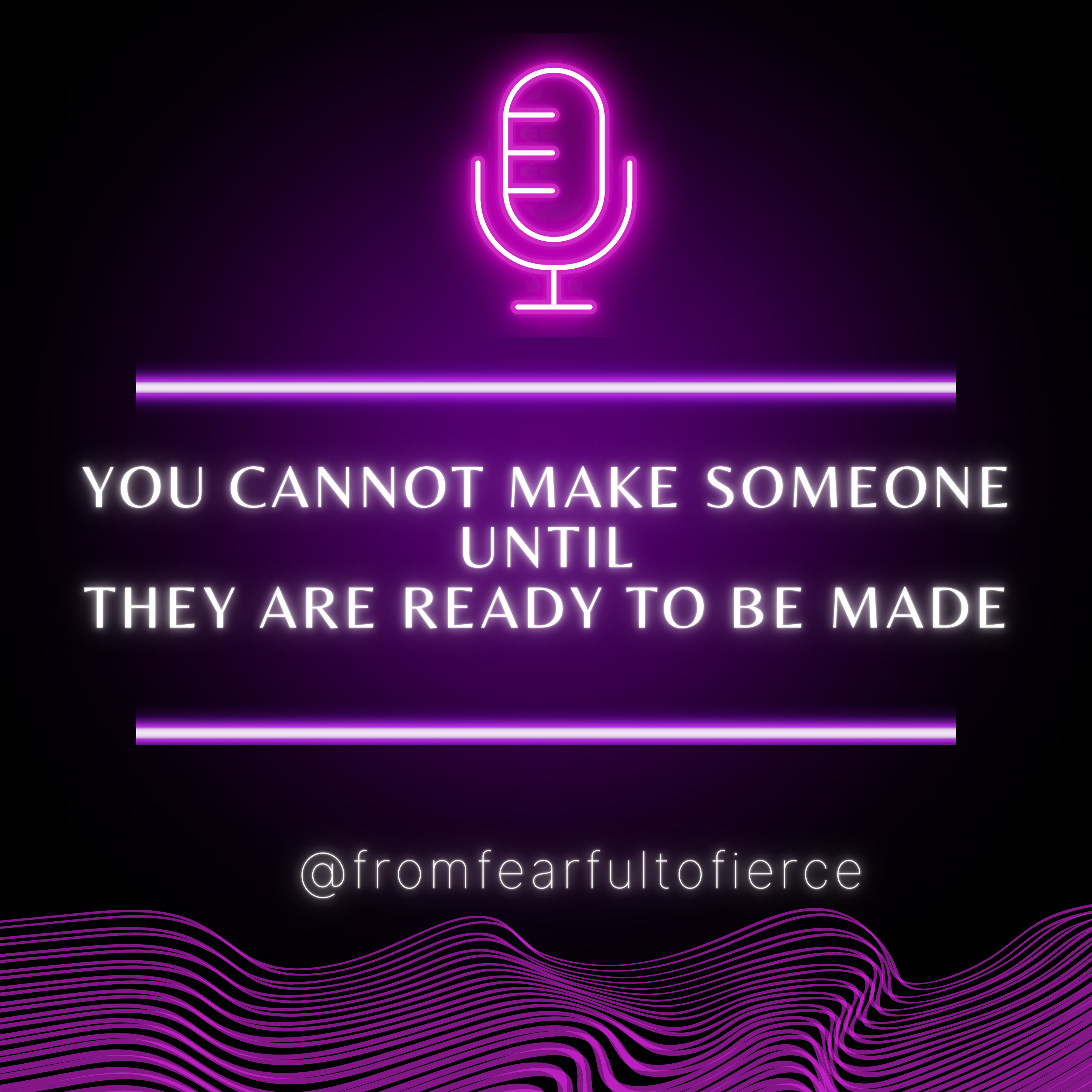 You cannot make someone unless they are willing to be made. episode artwork