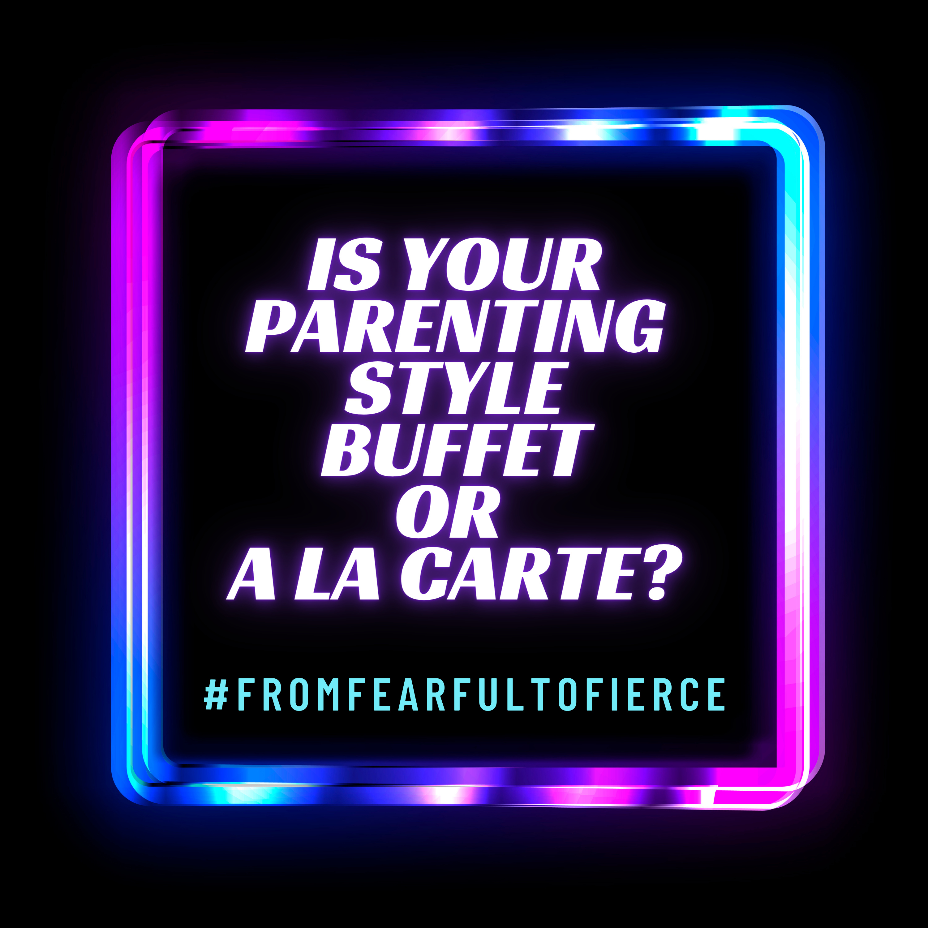 PARENTING: Is your style Buffet or a la Carte? episode artwork