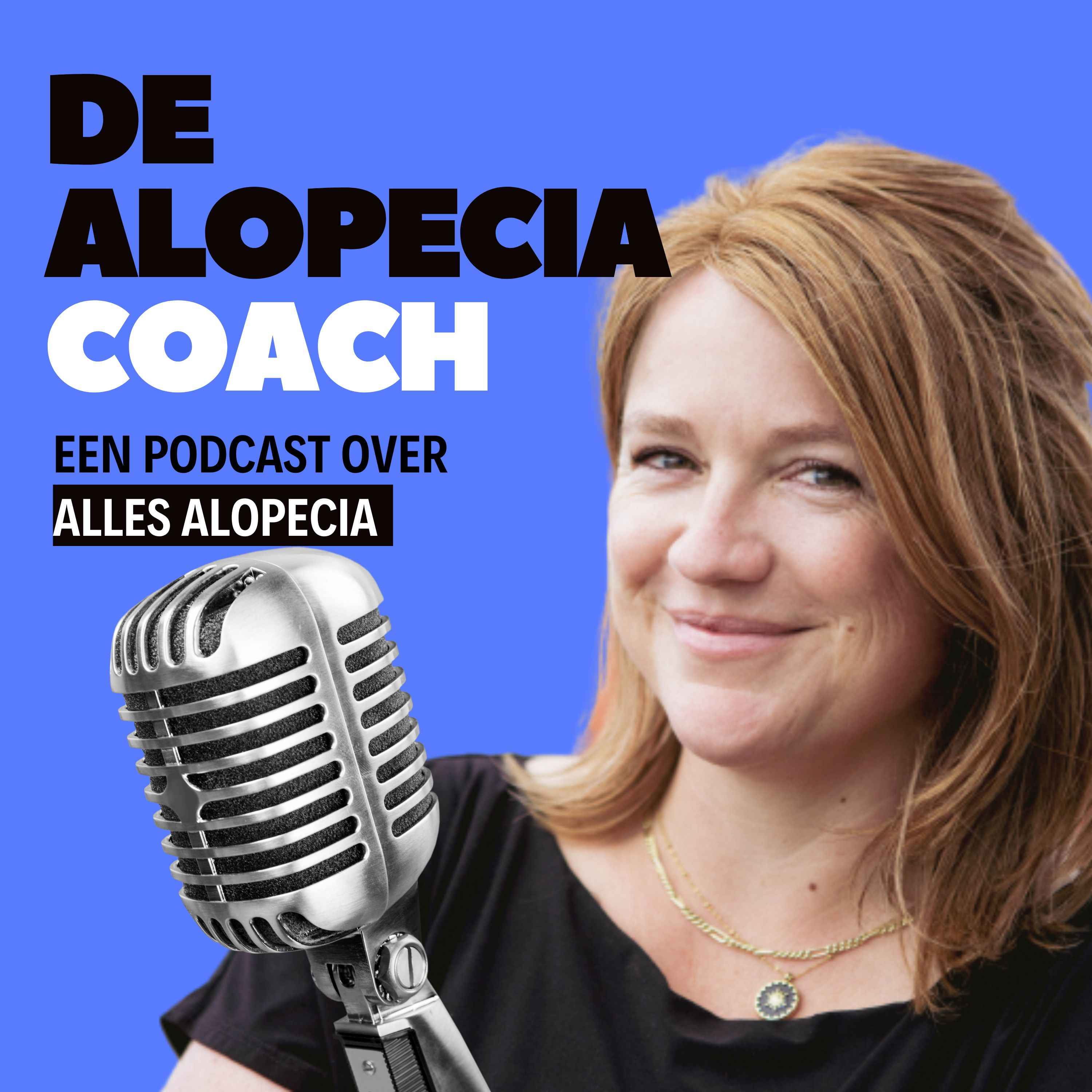 De Alopecia Coach Podcast | Alles wat jij wil weten over alopecia (en alles wat daarbij komt kijken)