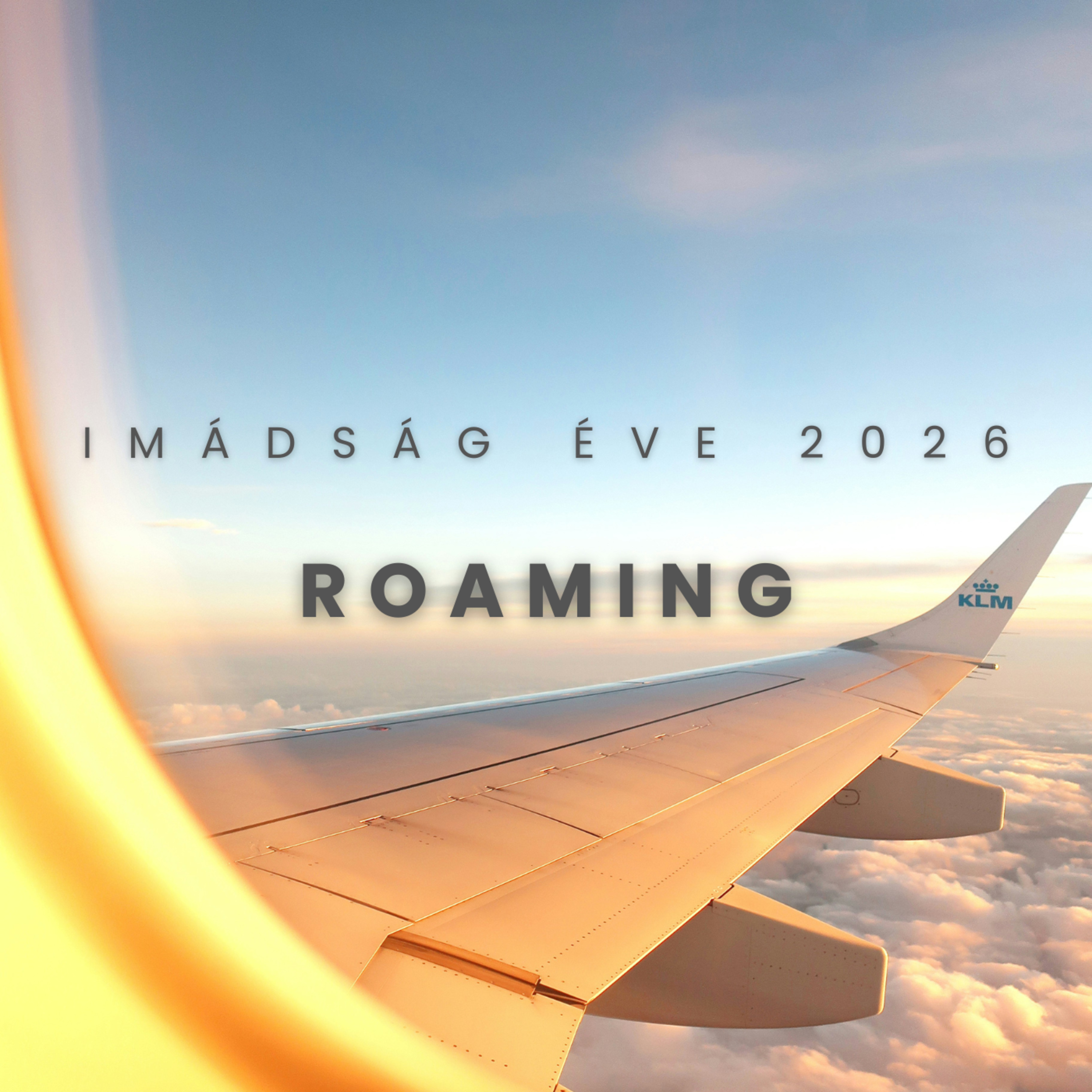 ROAMING - "A völgyben" - Imádság Éve 2026 episode artwork
