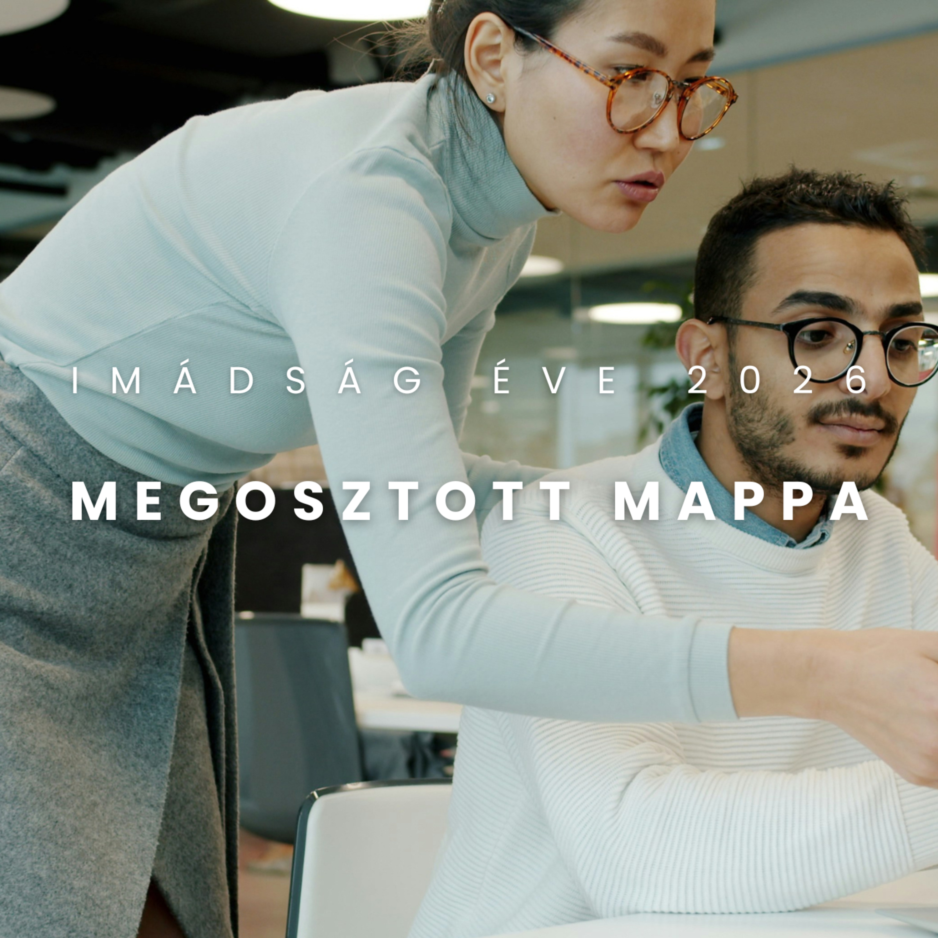MEGOSZTOTT MAPPA - "Tartsatok könyörgéseket..." - Imádság Éve 2026 episode artwork