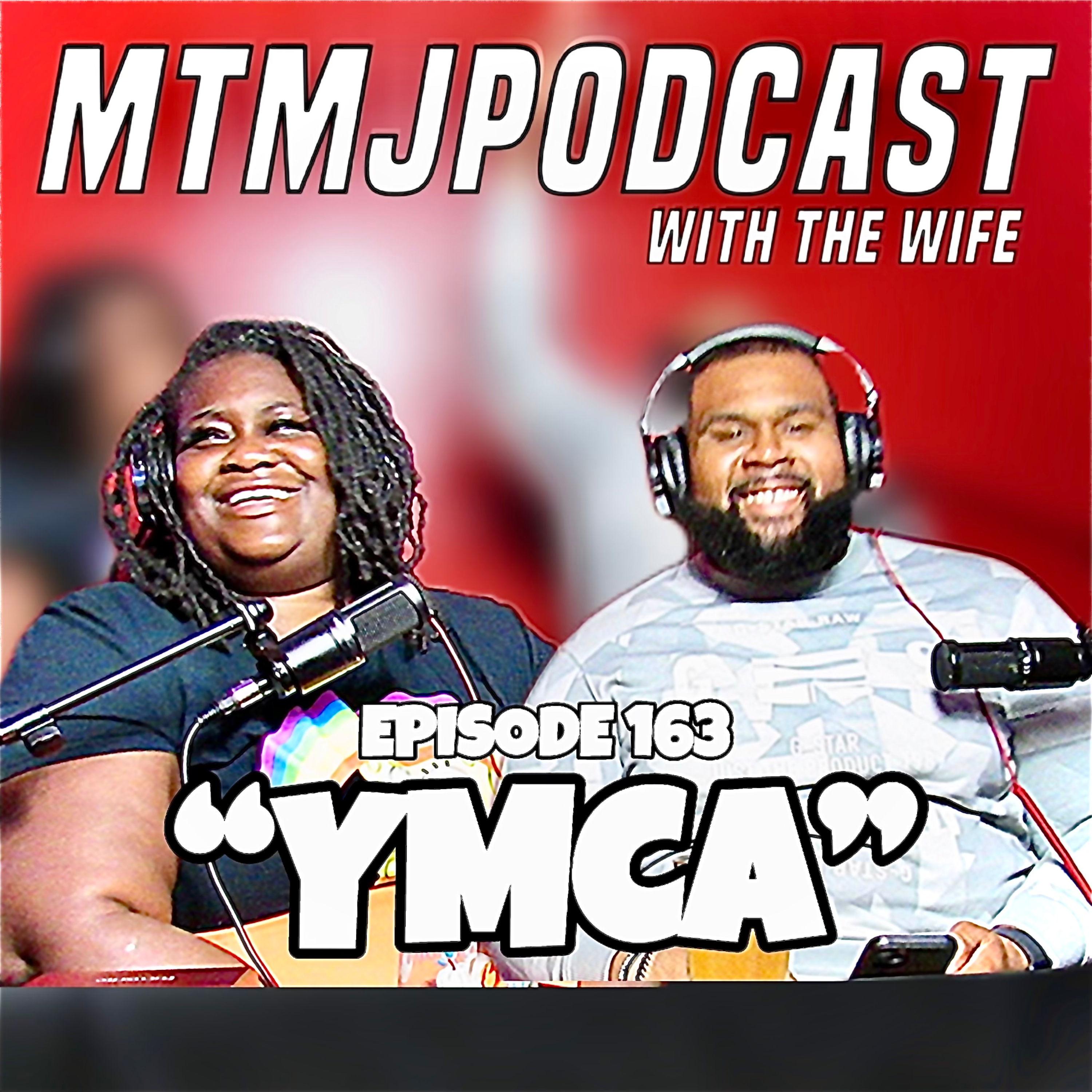 MTMJ Podcast W/The Wife
