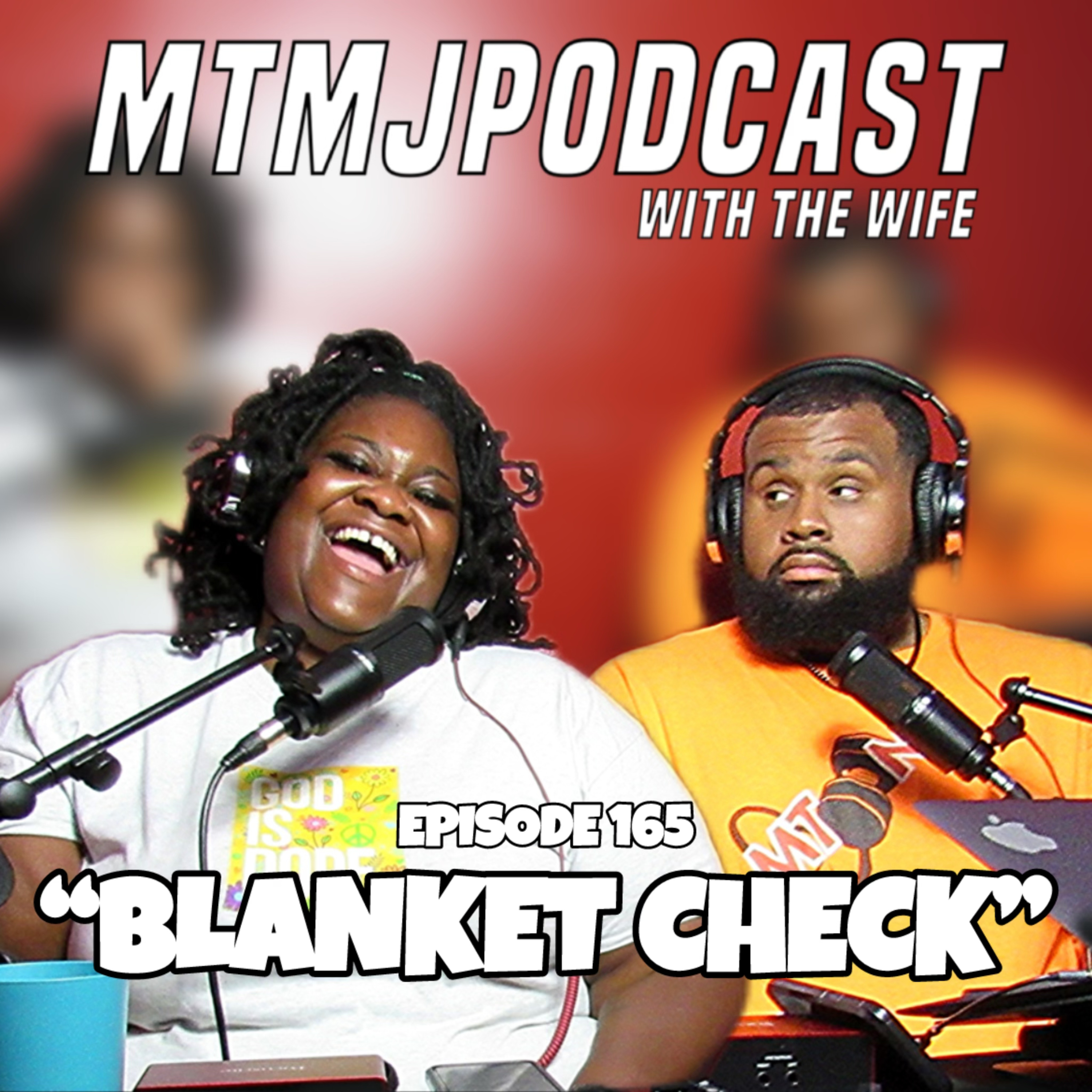 MTMJ Podcast W/The Wife