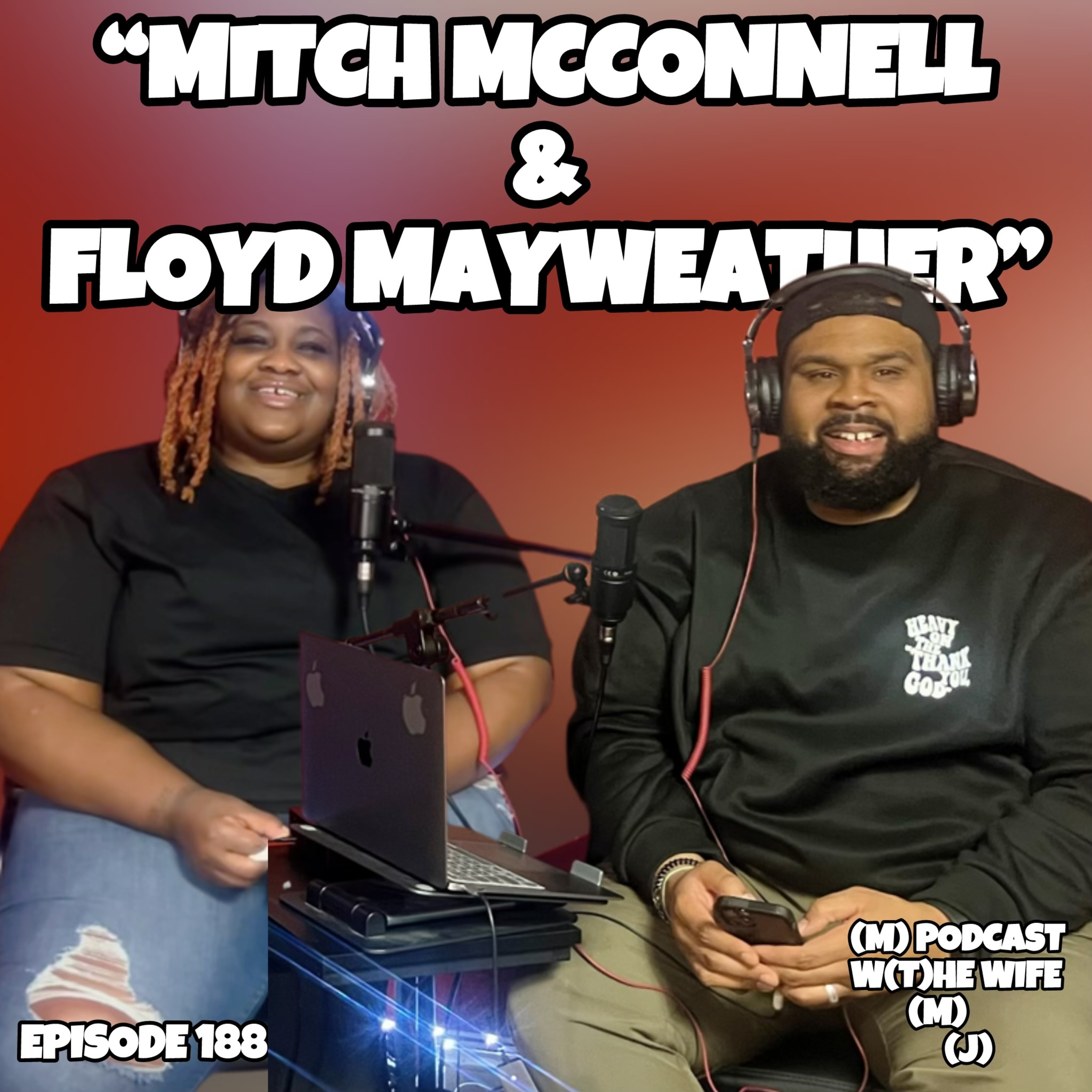 “Mitch McConnell & Floyd Mayweather” | Episode 188