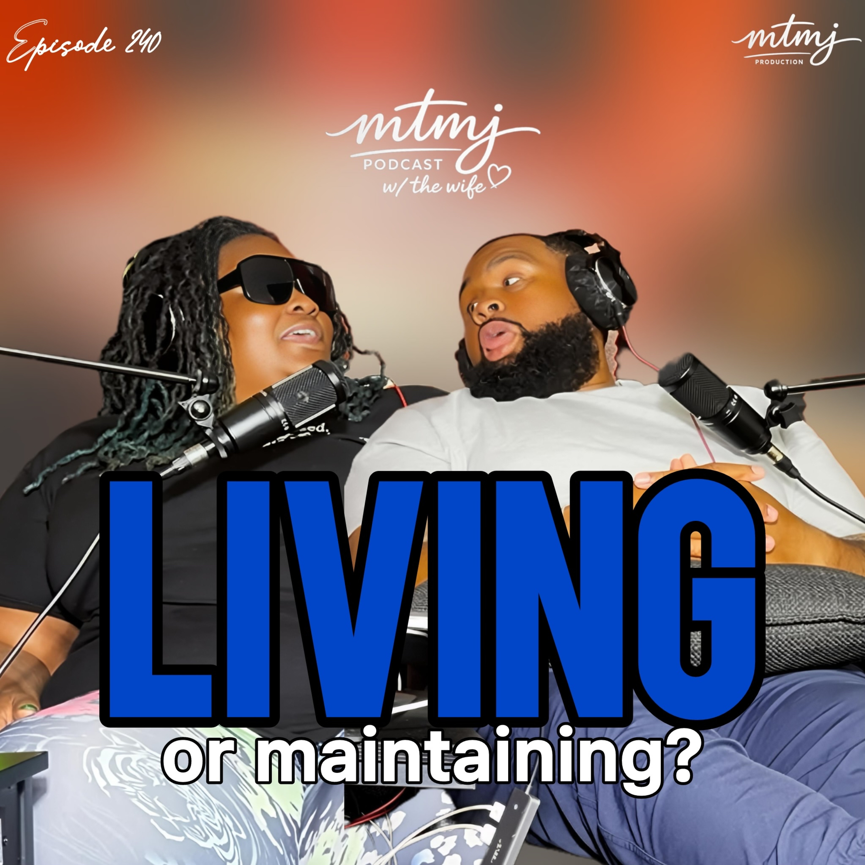 Living or Just Maintaining? | Episode 240 episode artwork