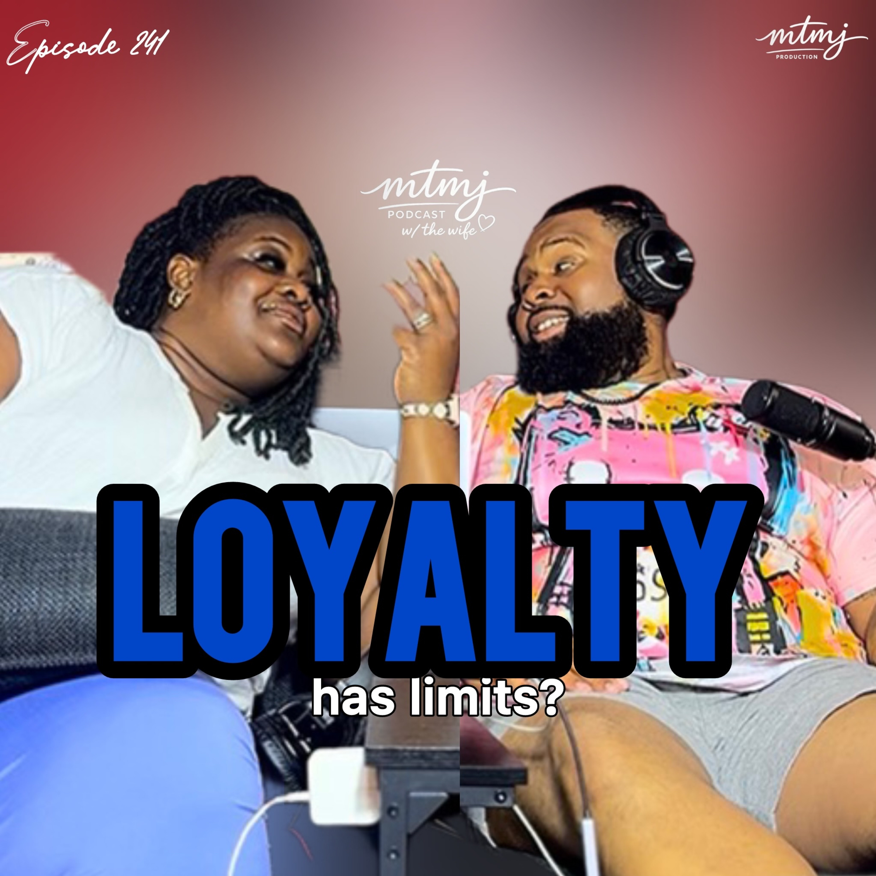 Loyalty Has Limits? | Episode 241 episode artwork