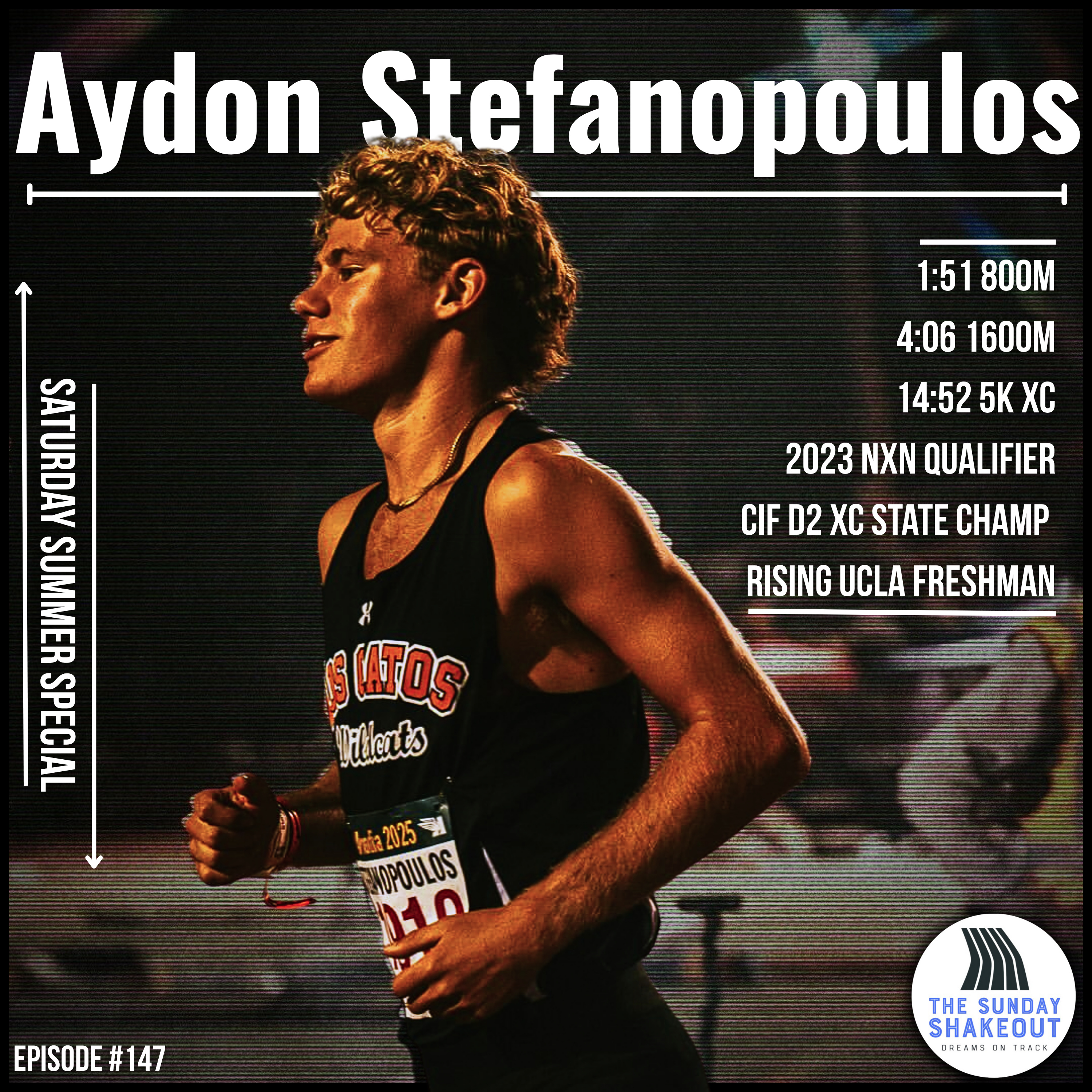 Ep. 147 | SATURDAY SUMMER SPECIAL | What It's Like To Be In The Trenches Of Track & Field With CIF State Champ, NXN Qualifier, & UCLA Commit Aydon Stefanopoulos