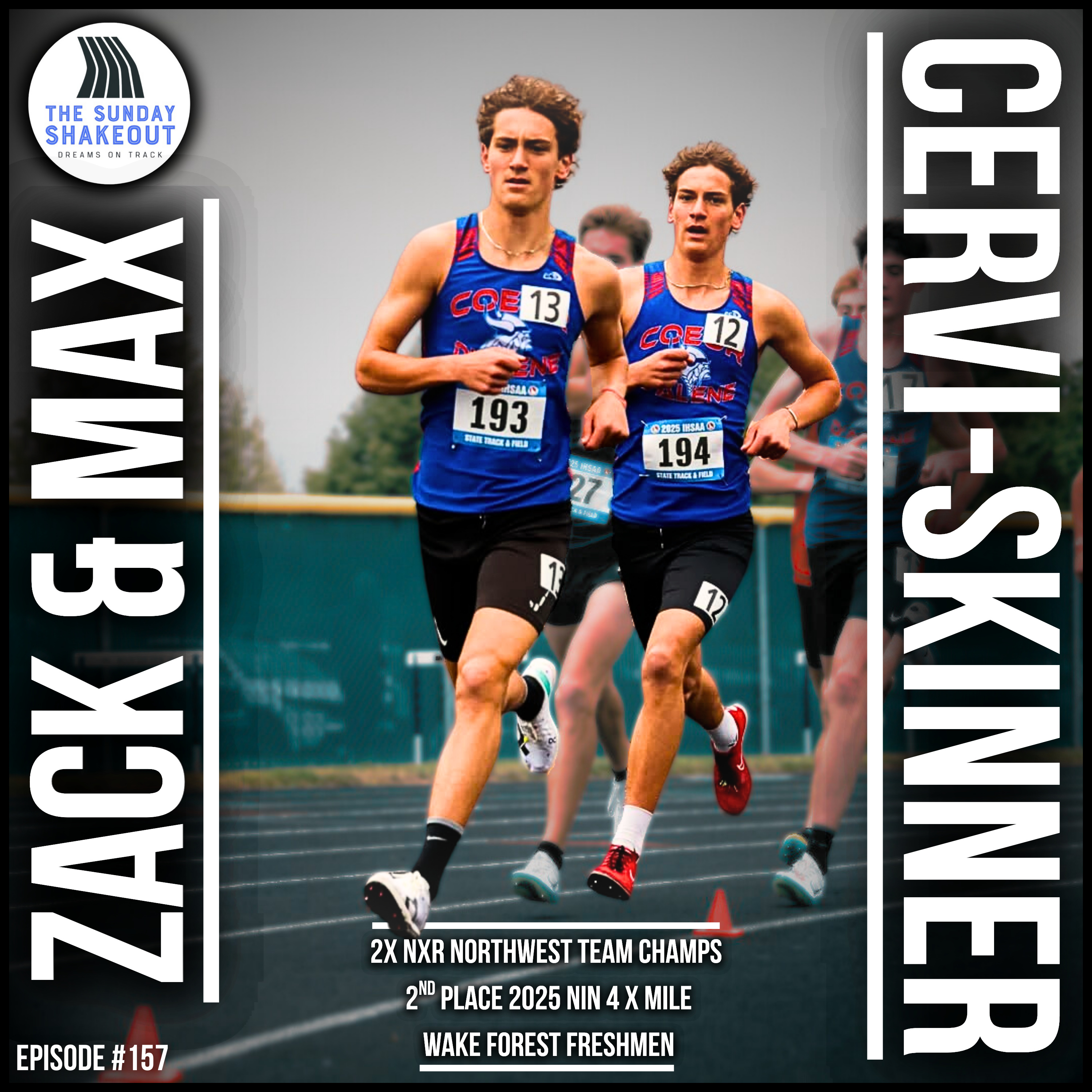 Ep. 157 - From 2X NXR Team Champs To Fastest Freshmen Twins In the NCAA: The Rise of Max and Zack Cervi-Skinner