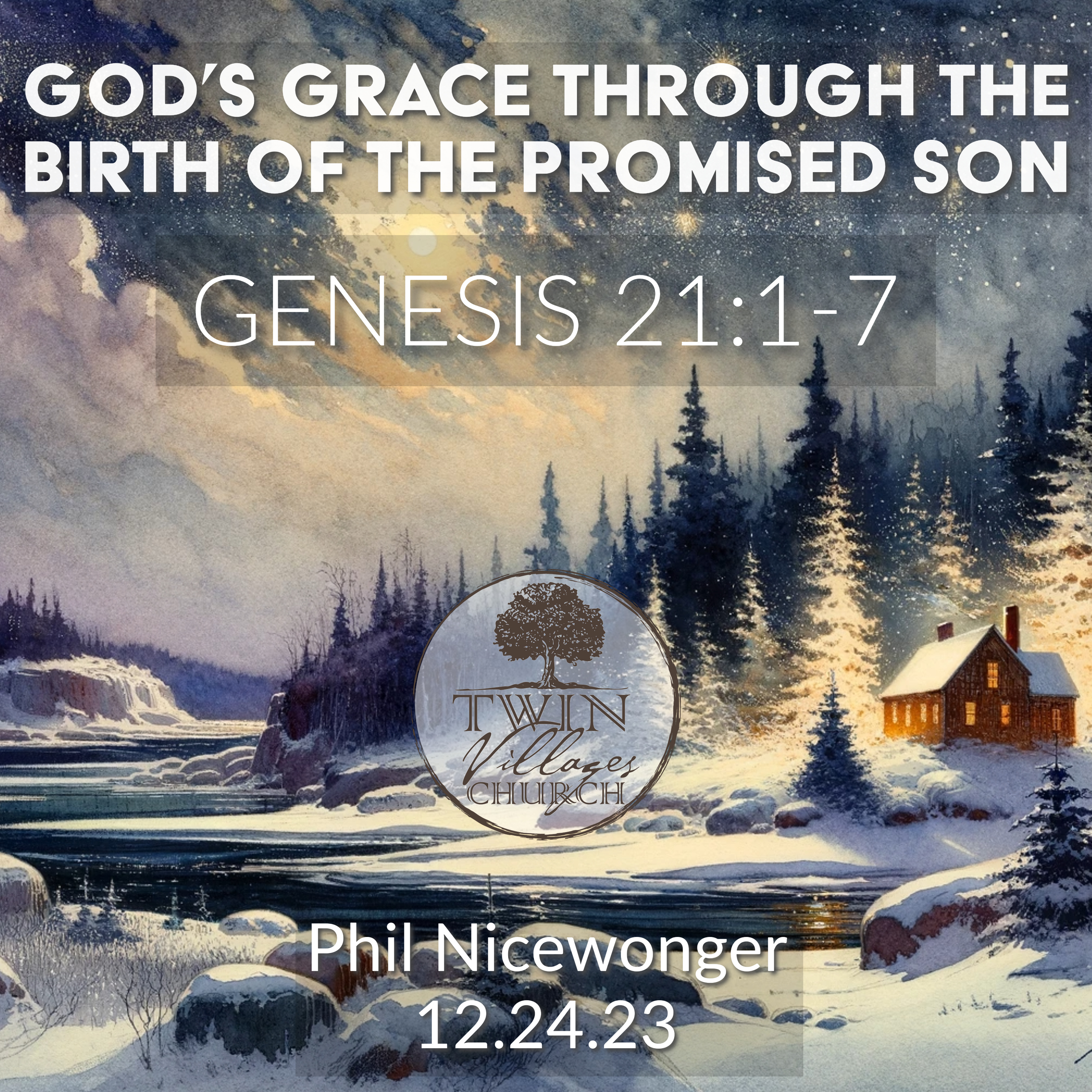“God’s Grace Through the Birth of the Promised Son” // Genesis 21:1-7 // Pastor Phil Nicewonger // 12.24.23 episode artwork