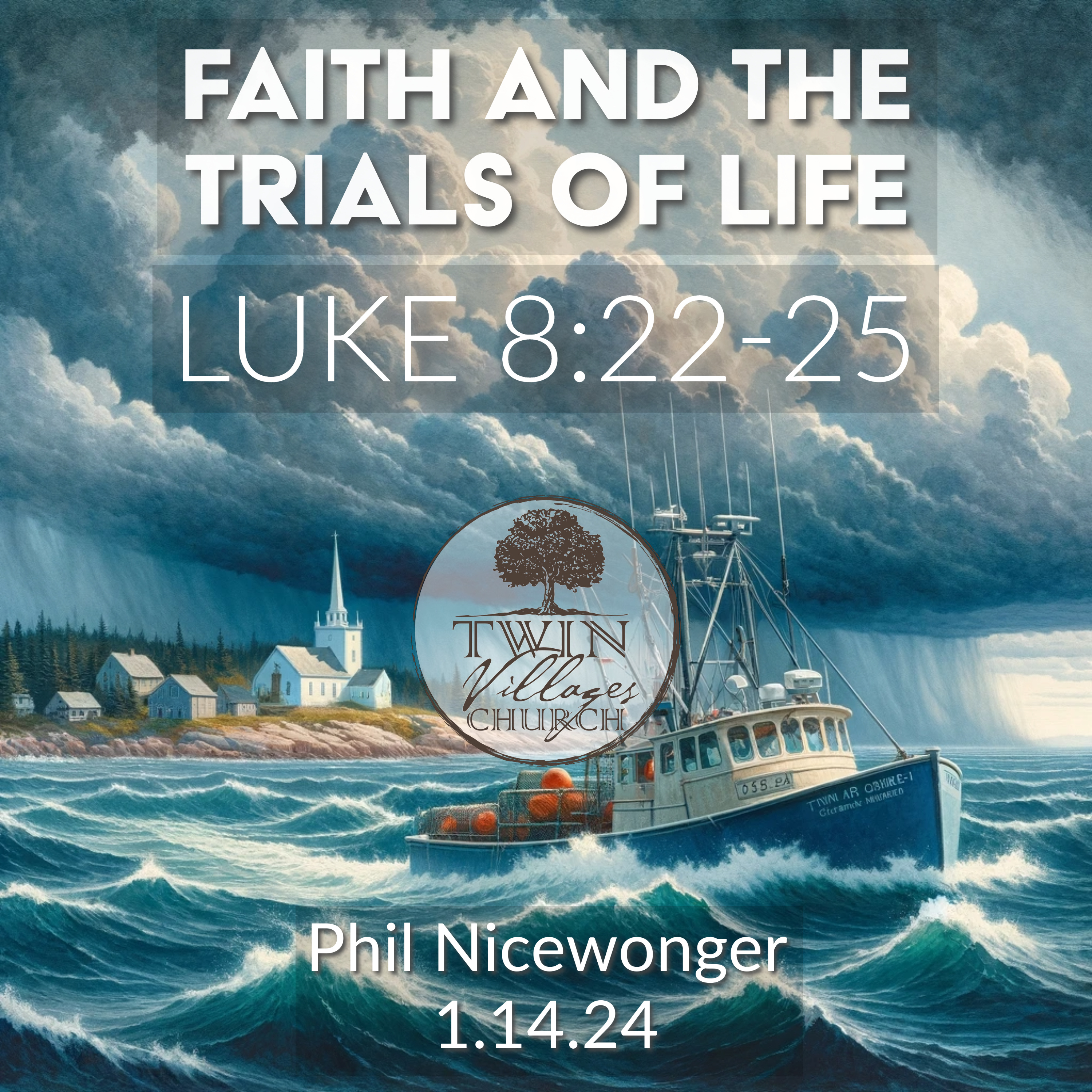 "Faith and the Trials of Life" | Pastor Phil Nicewonger Explores Luke 8:22-25 episode artwork