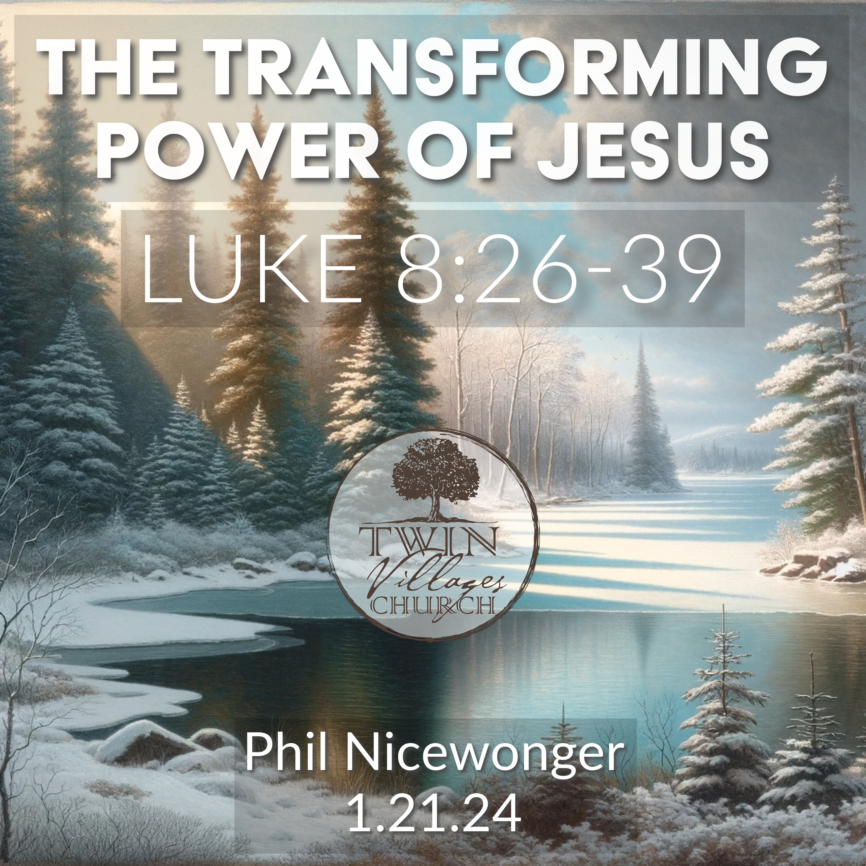 “The Transforming Power of Jesus": A Journey Through Luke 8:26-39 with Pastor Phil Nicewonger episode artwork