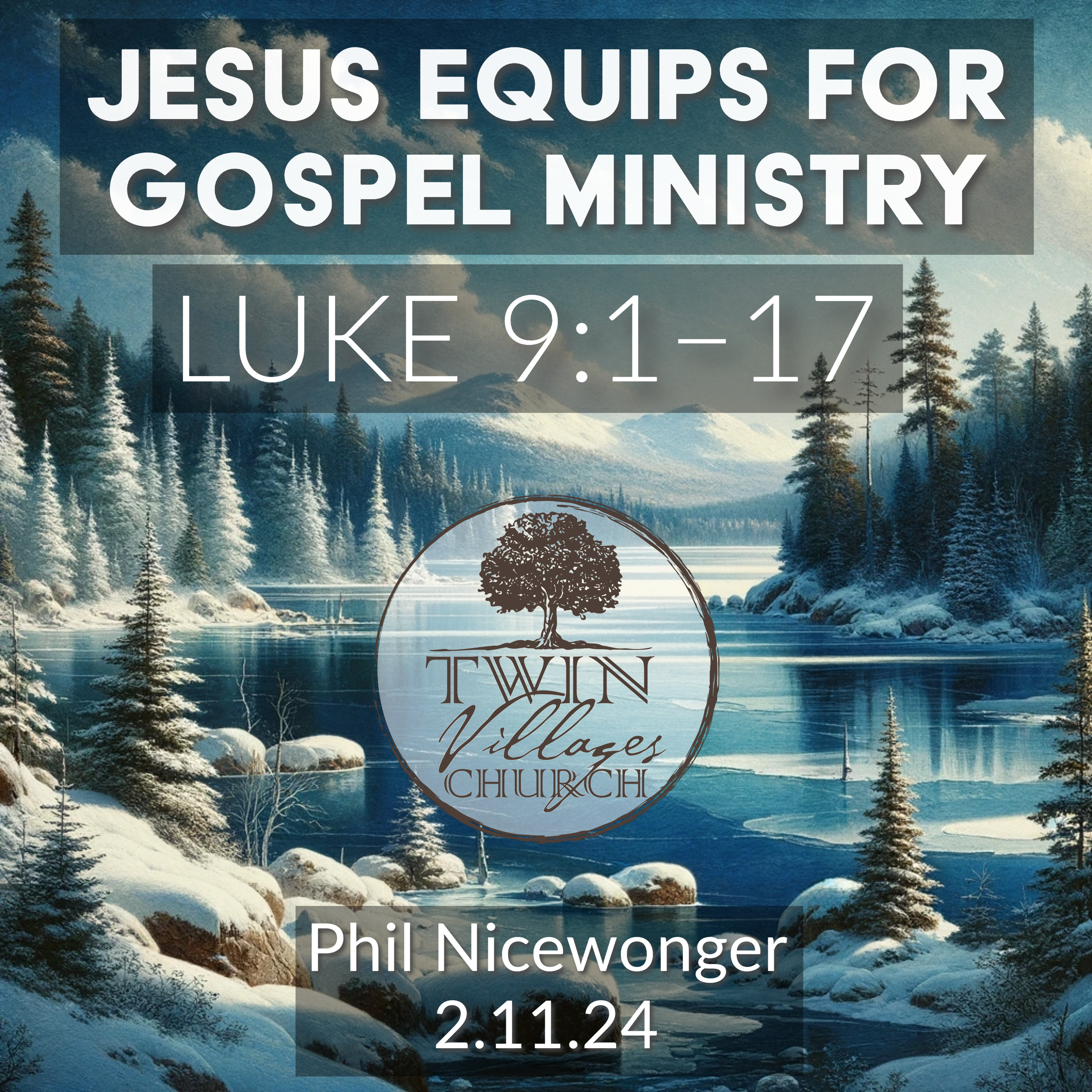 Jesus Equips for Gospel Ministry: Unveiling Power and Purpose in Luke 9:1–17 episode artwork