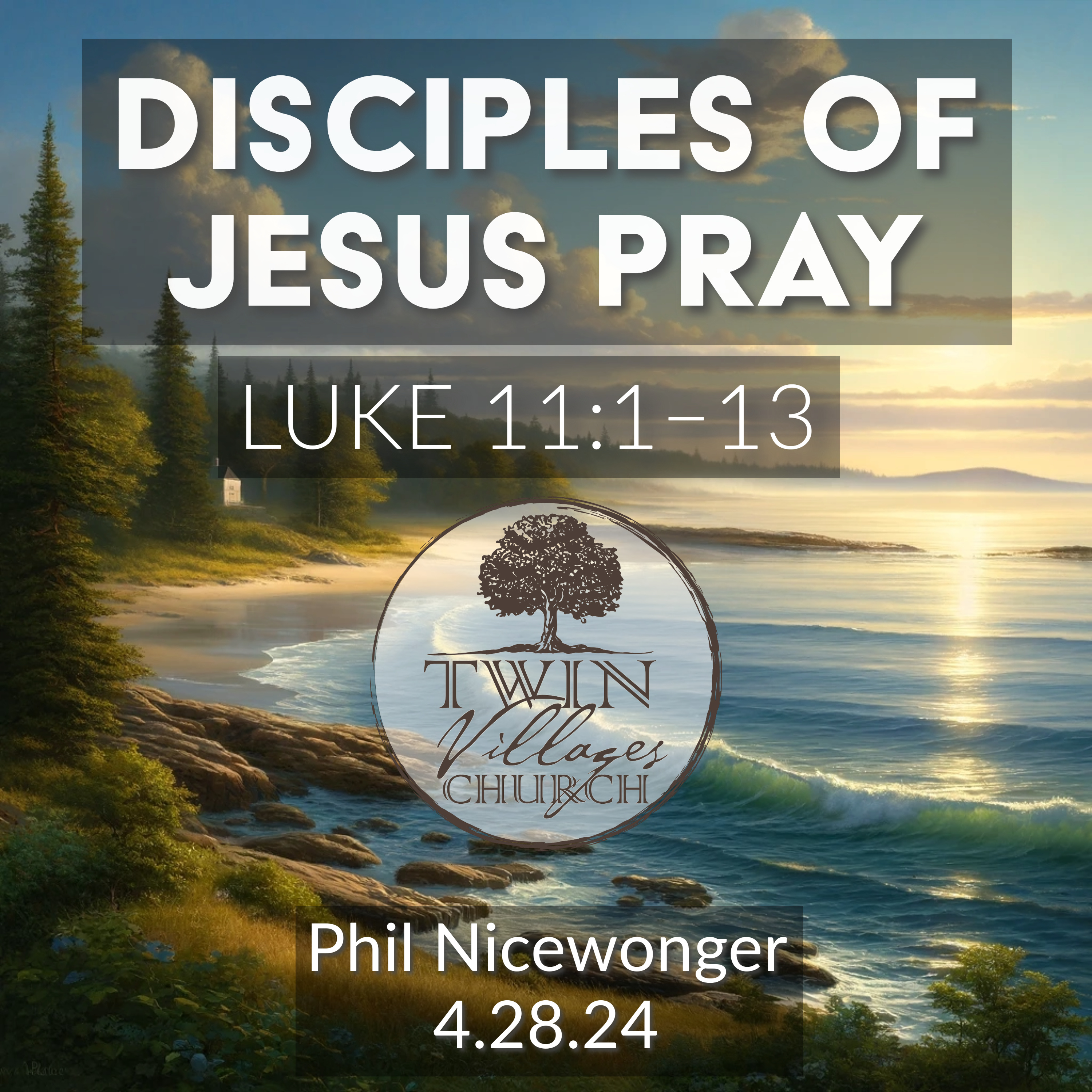 "Disciples of Jesus Pray" - A Sermon on Luke 11:1–13 episode artwork