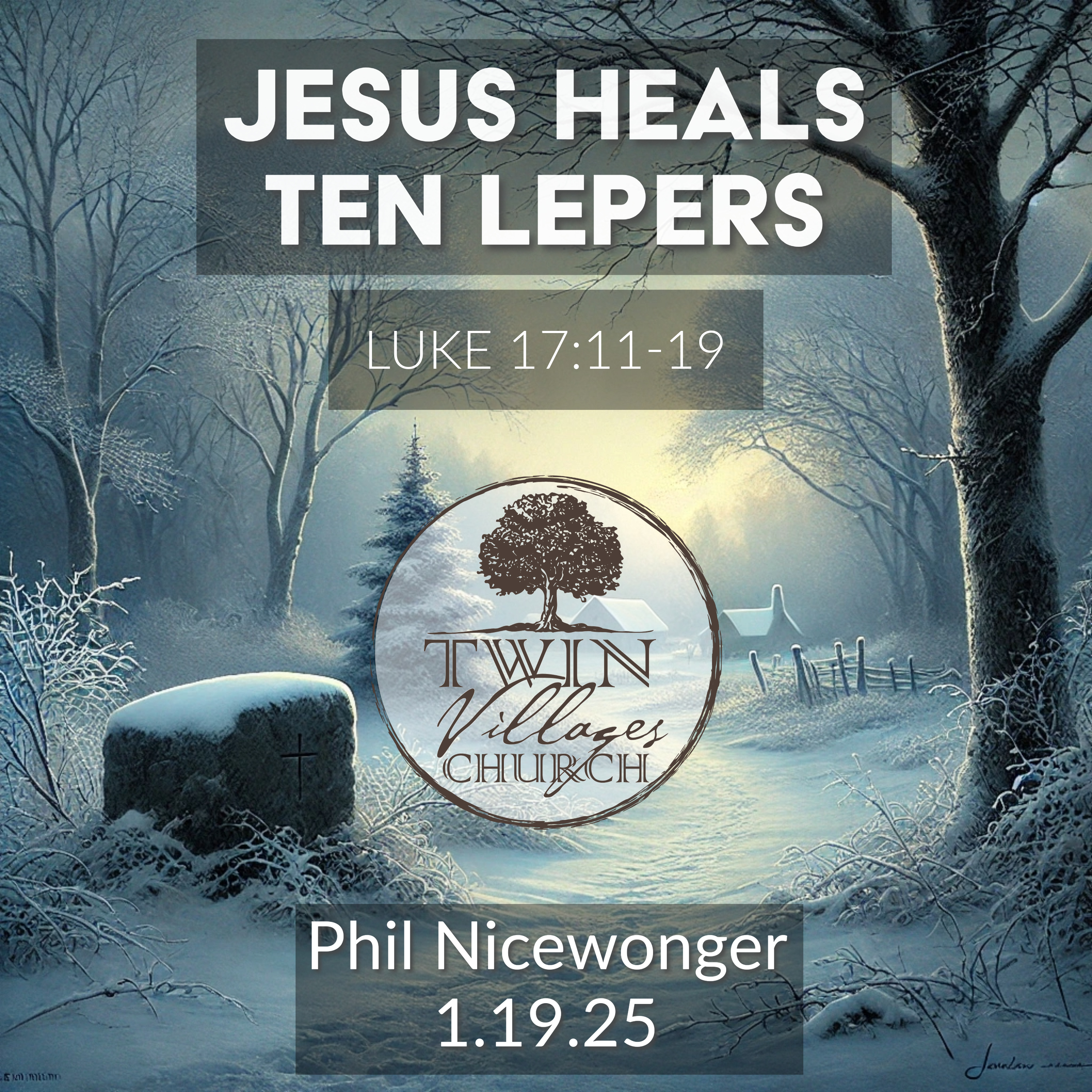 "Jesus Heals Ten Lepers" — A Sermon on Luke 17:11-19 episode artwork