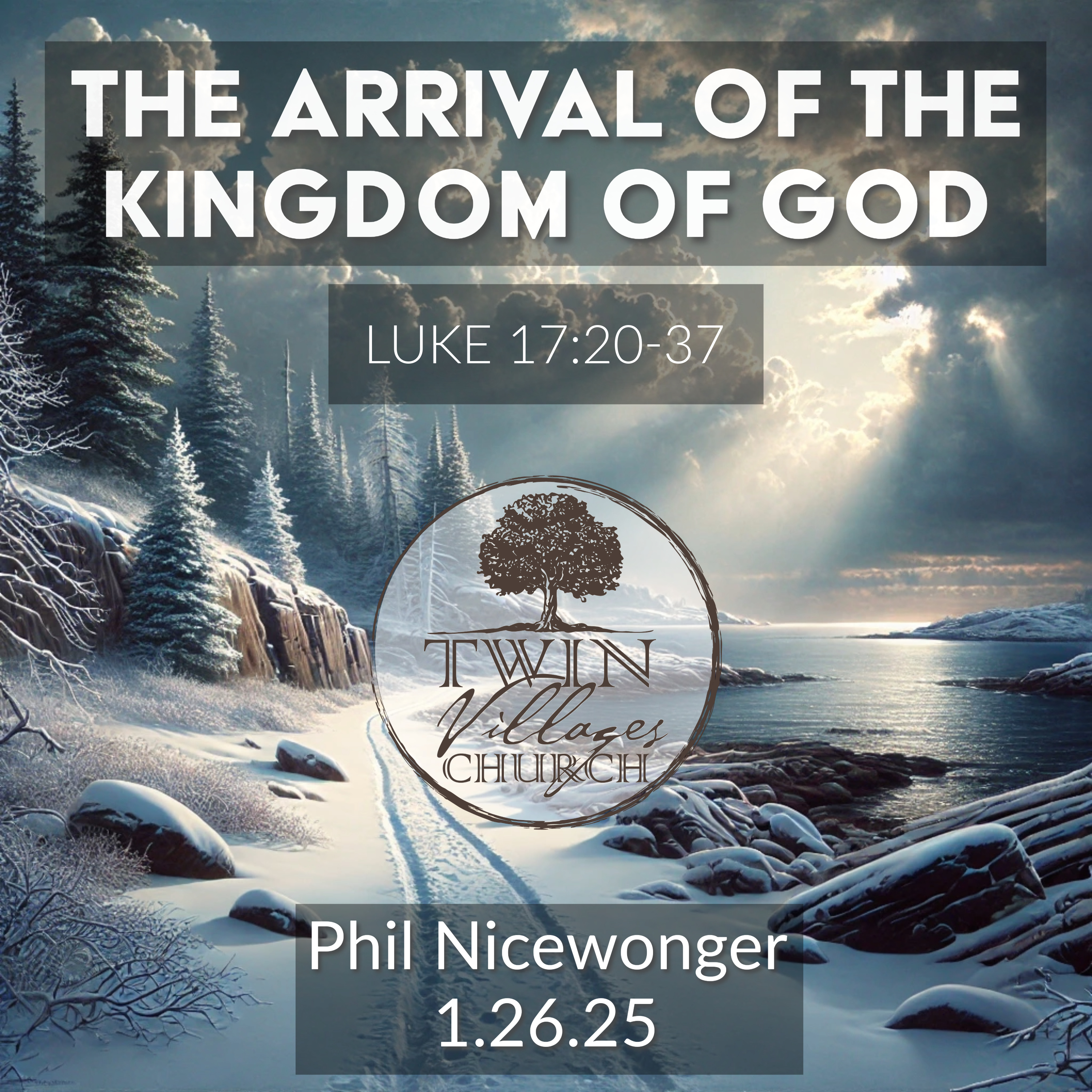 "The Arrival of the Kingdom of God" — A Sermon on Luke 17:20-37 episode artwork